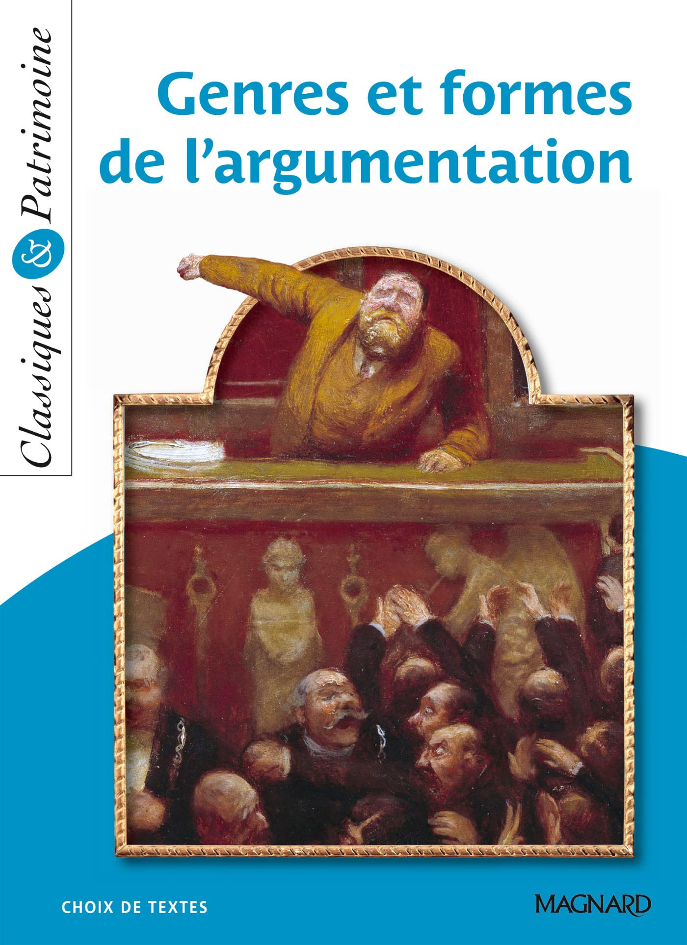 Genres et formes de l'argumentation - Classiques et Patrimoine 9782210743632