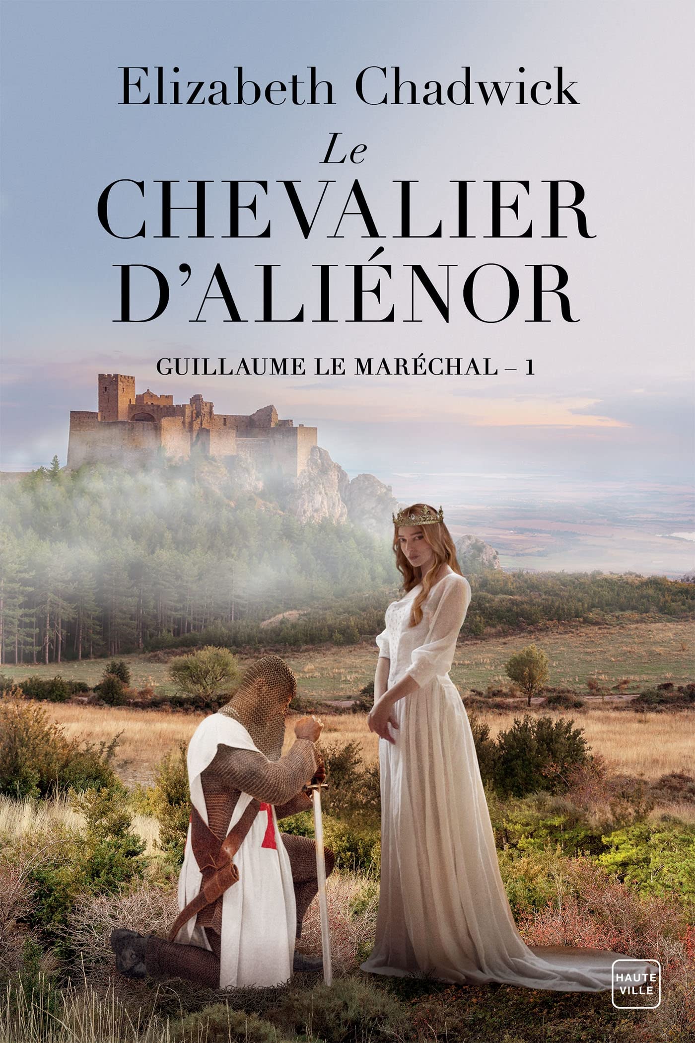 Guillaume le Maréchal, T1 : Le Chevalier d'Aliénor 9782381223568