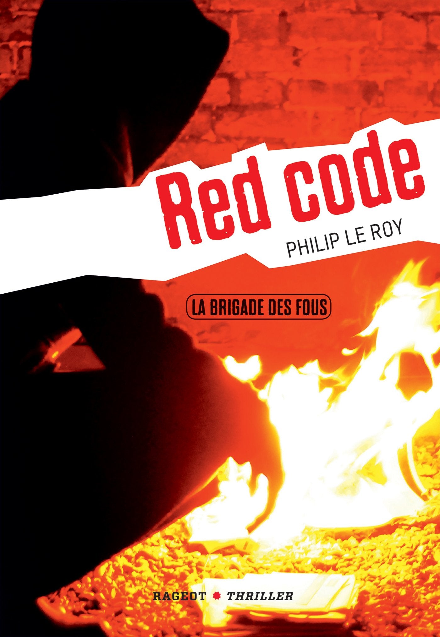 La brigade des fous : Red Code 9782700243130