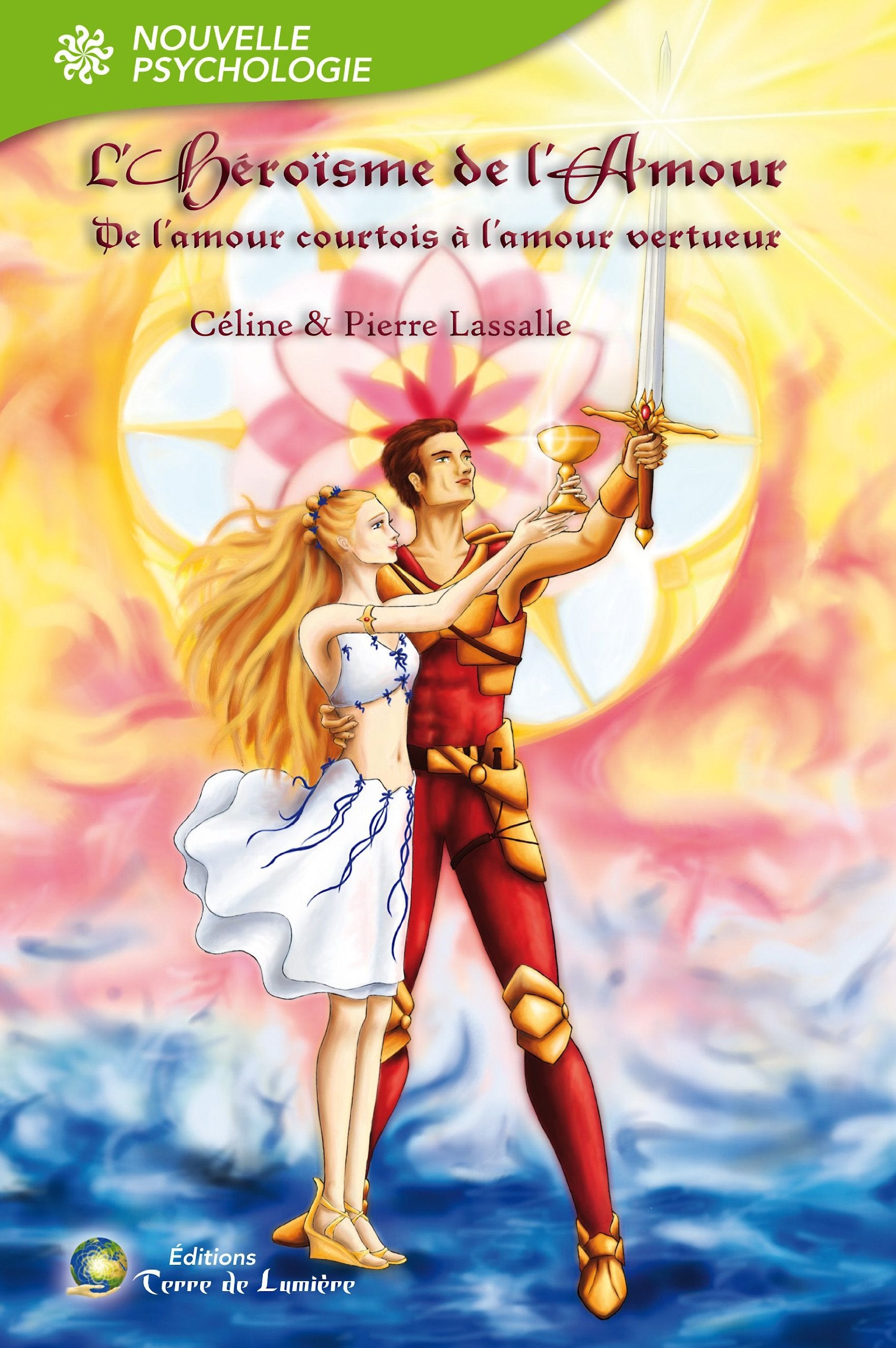 L'Héroïsme de l'Amour : De l'amour courtois à l'amour vertueux 9782940448289