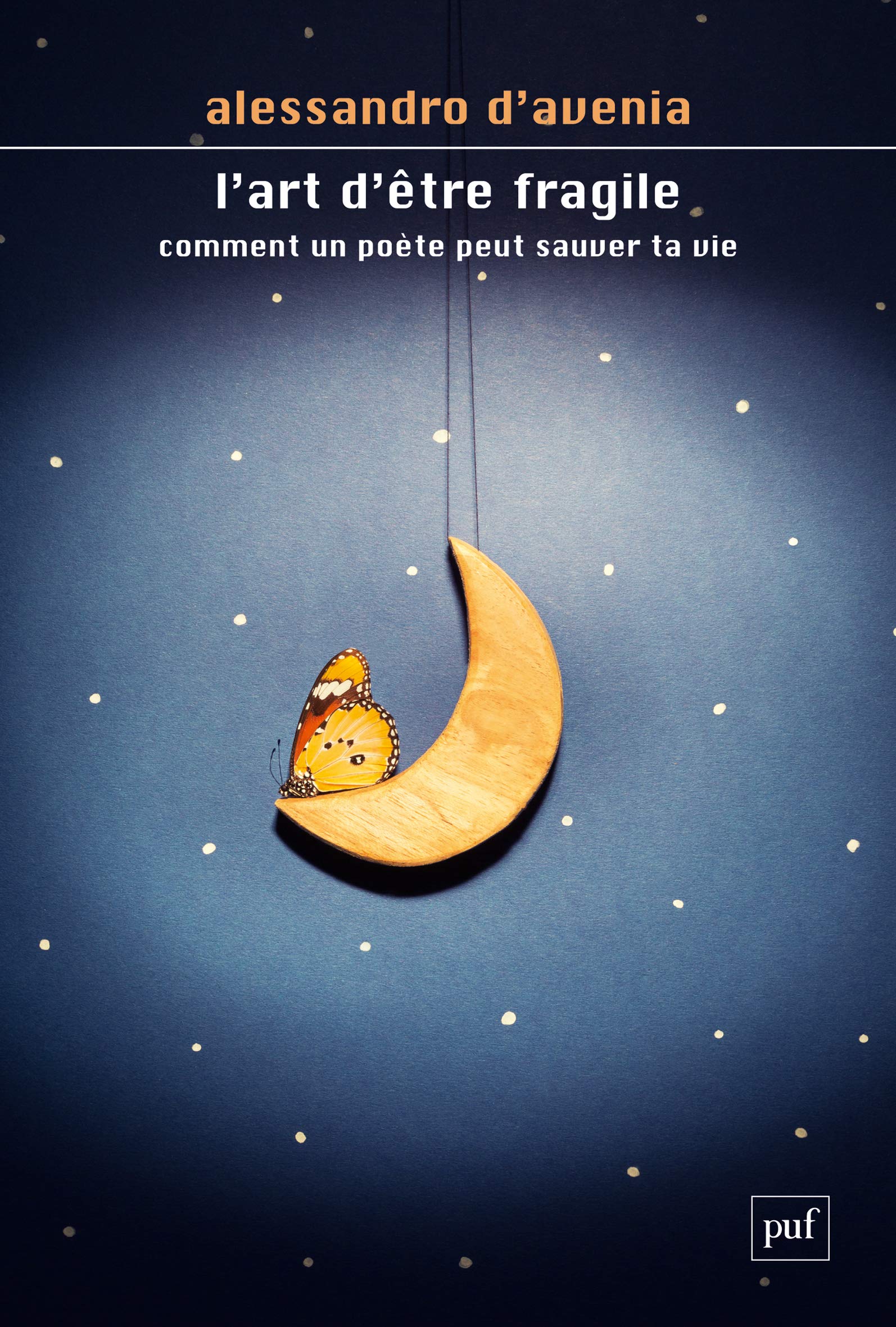 L'art d'être fragile: Comment un poète peut sauver ta vie 9782130797975