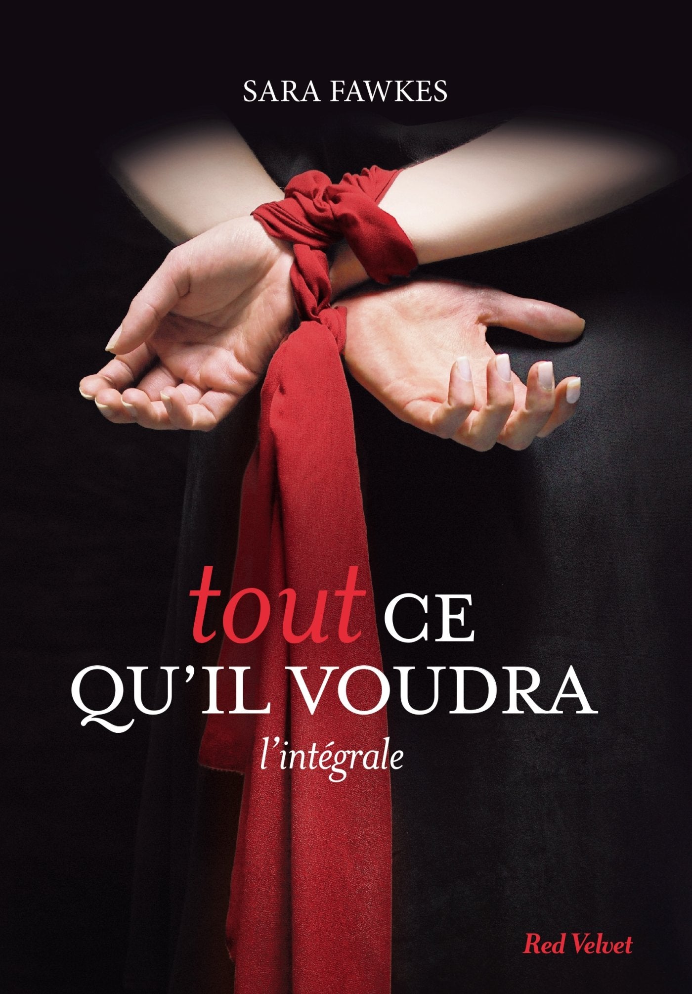 Tout ce qu'il voudra - L'intégrale 9782501084444