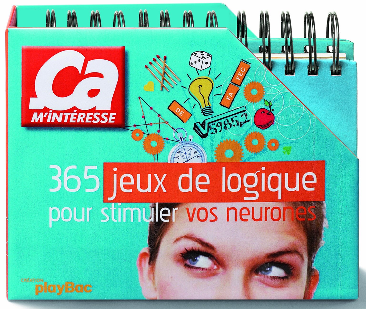 365 jeux de logique pour stimuler vos neurones - Ca m'intéresse 9782809601039