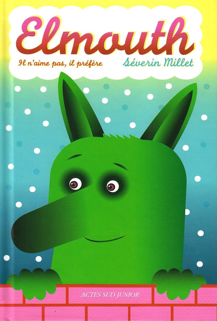 Elmouth: Il n'aime pas, il préfère 9782742779826