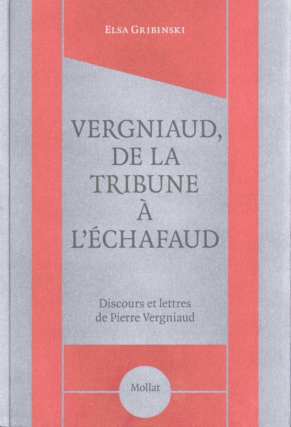 Vergniaud, de la tribune à l'échafaud 9782358770125