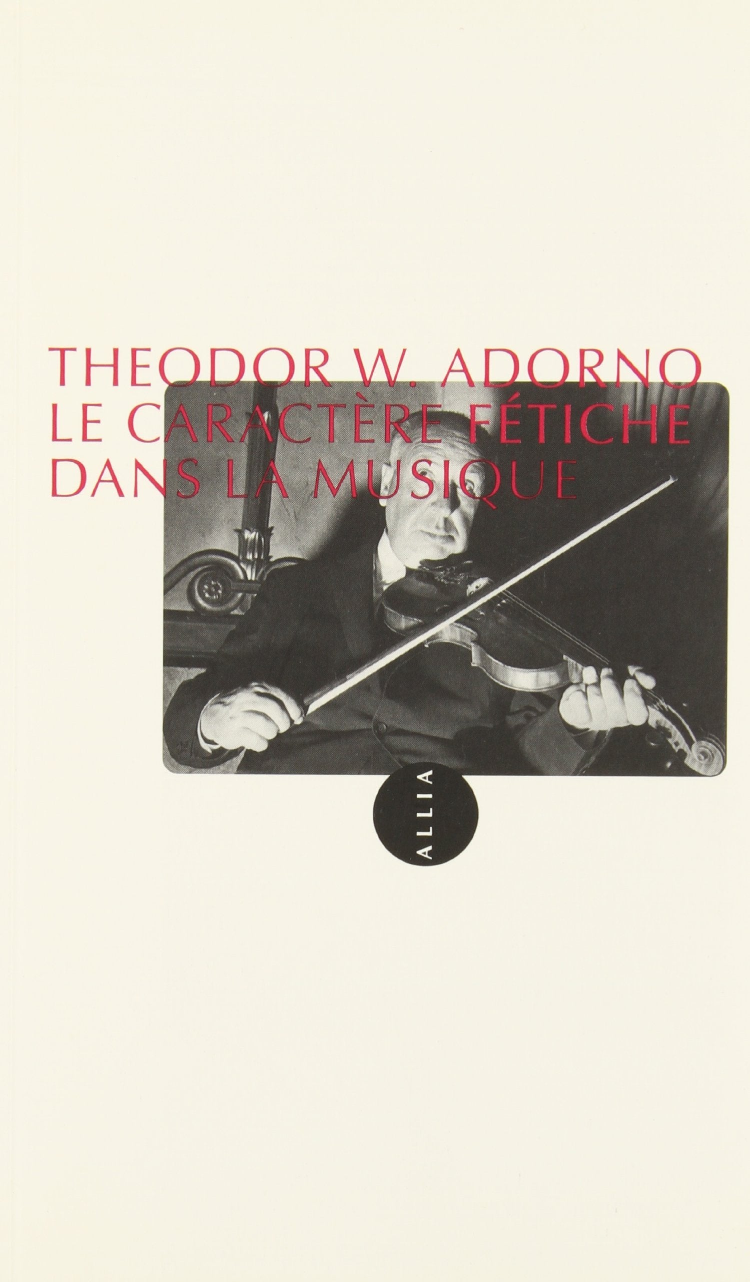 Le caractère fétiche de la musique 9782844850690