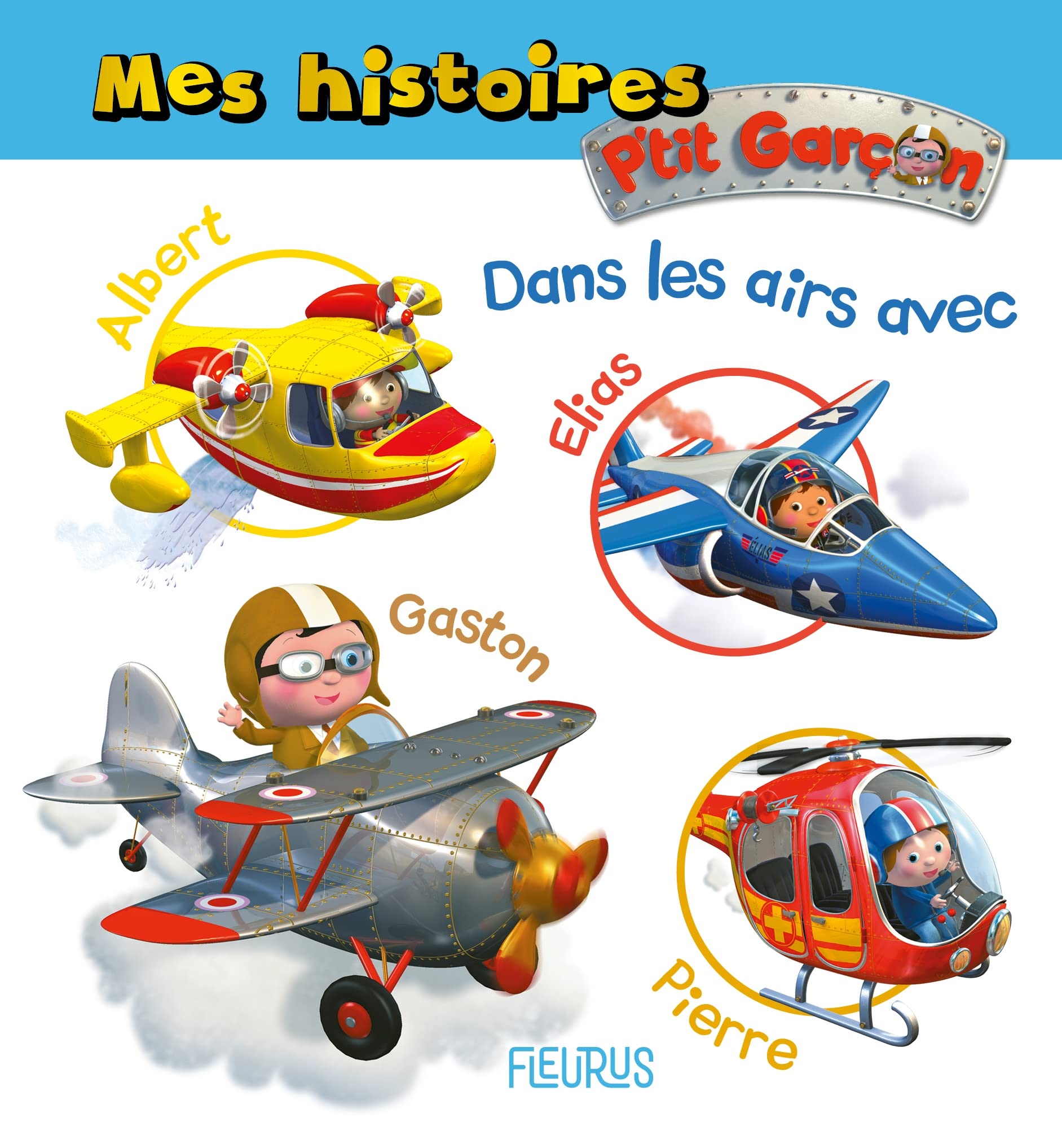 Mes histoires P tit garçon - Dans les airs avec 9782215178286