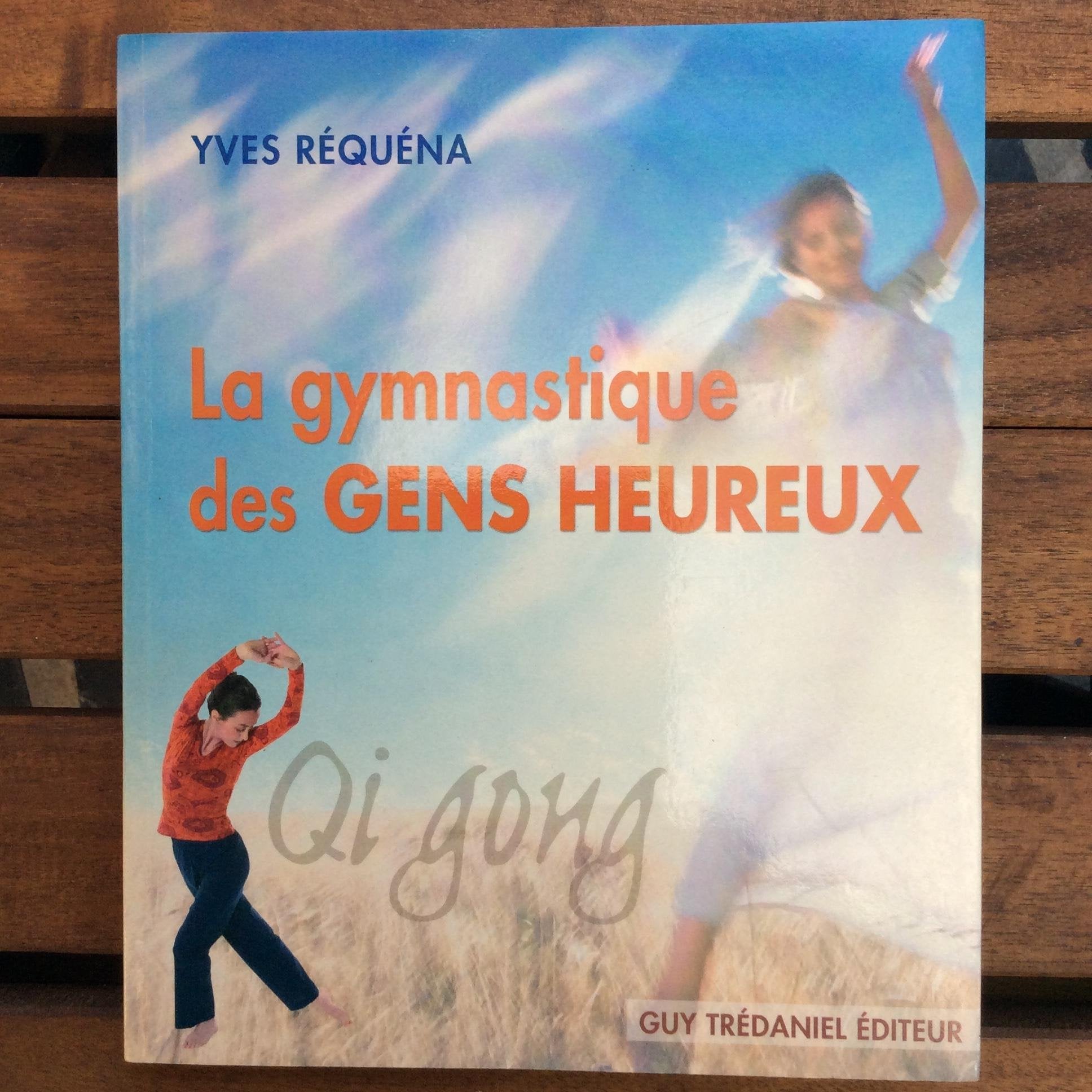 Qi gong : la gymnastique des gens heureux 9782844454263