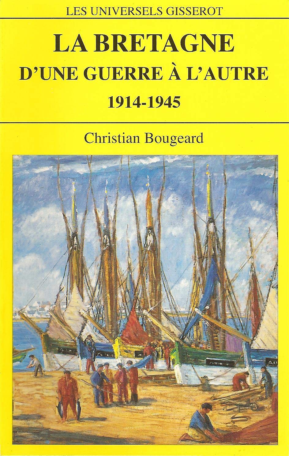 La Bretagne d'une guerre à l'autre, 1914-1945 9782877474313