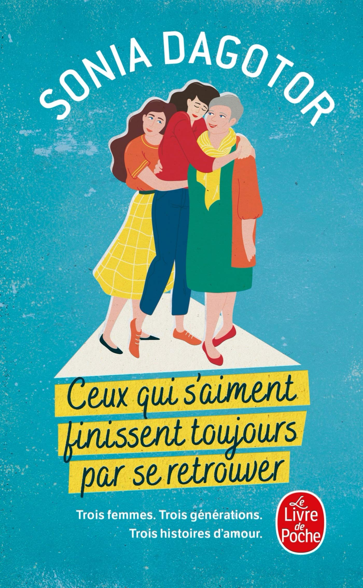 Ceux qui s'aiment finissent toujours par se retrouver 9782253079859