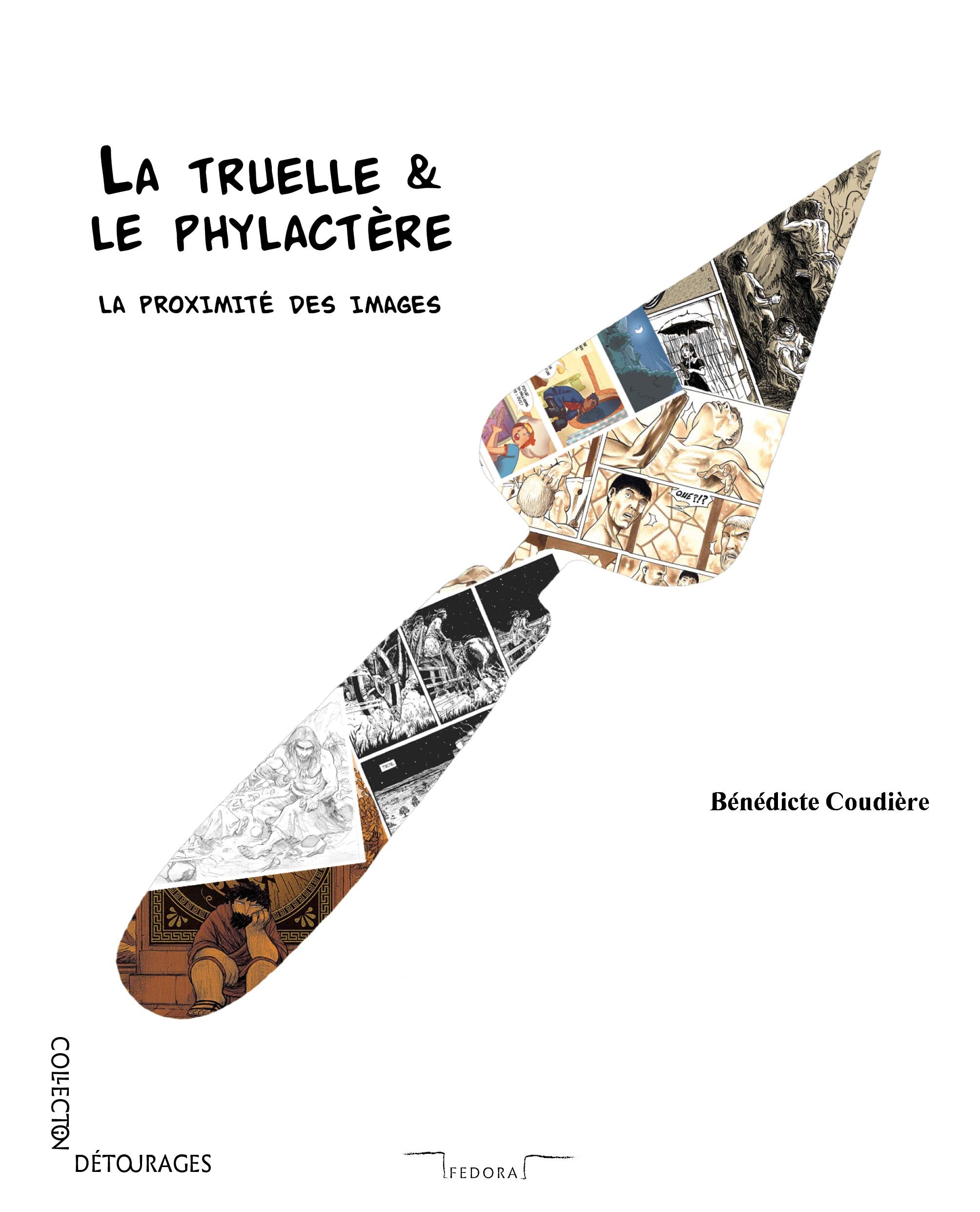 La truelle & le phylactère : La proximité des images 9791096137046