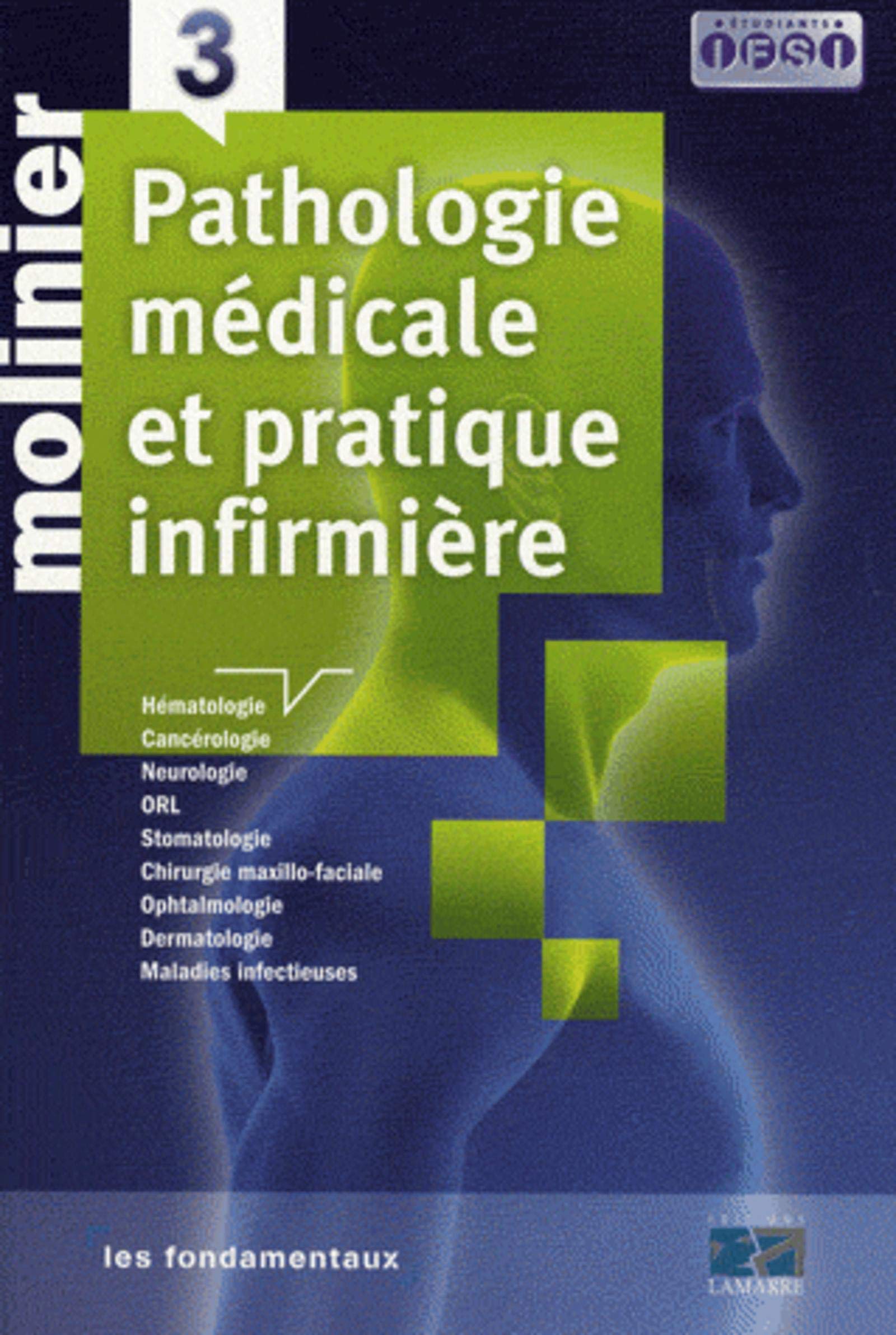 PATHOLOGIE MEDICAL ET PRATIQUE INFIRMIERE TOME 3 9782757300763