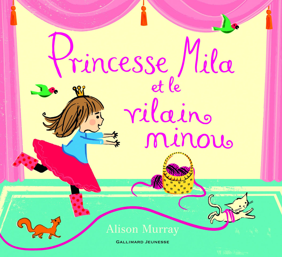 Princesse Mila et le vilain minou - De 2 à 5 ans 9782075077767