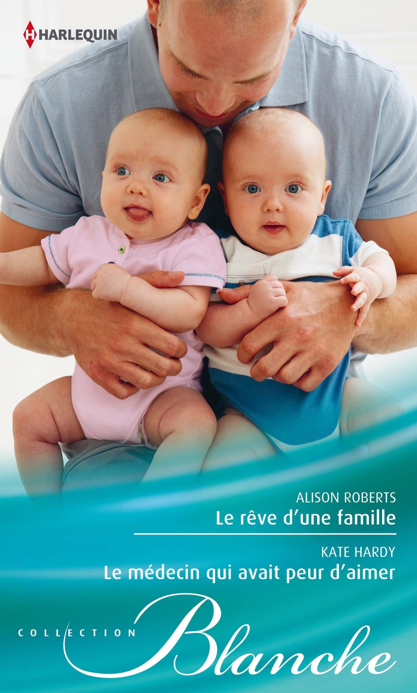 Le rêve d'une famille ; Le médecin qui avait peur d'aimer 9782280281140