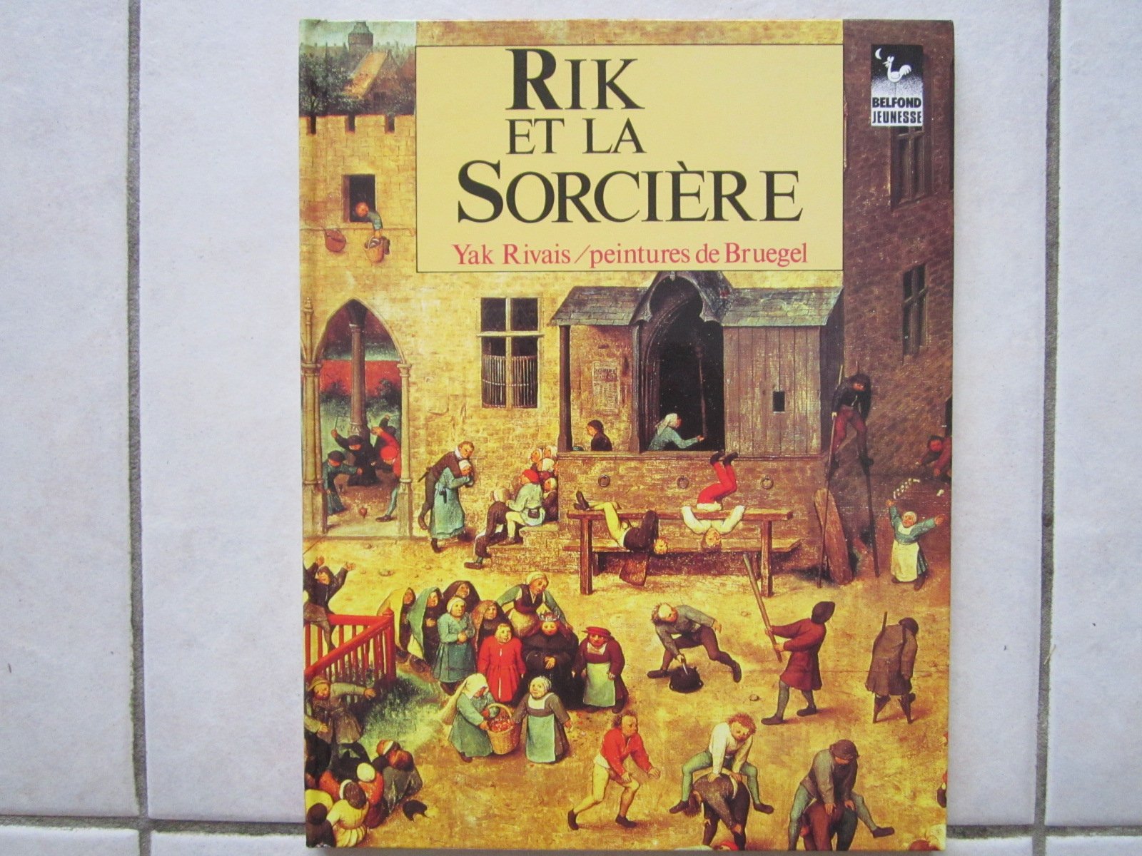 Rik et la sorcière : peintures de bruegel 9782714423269