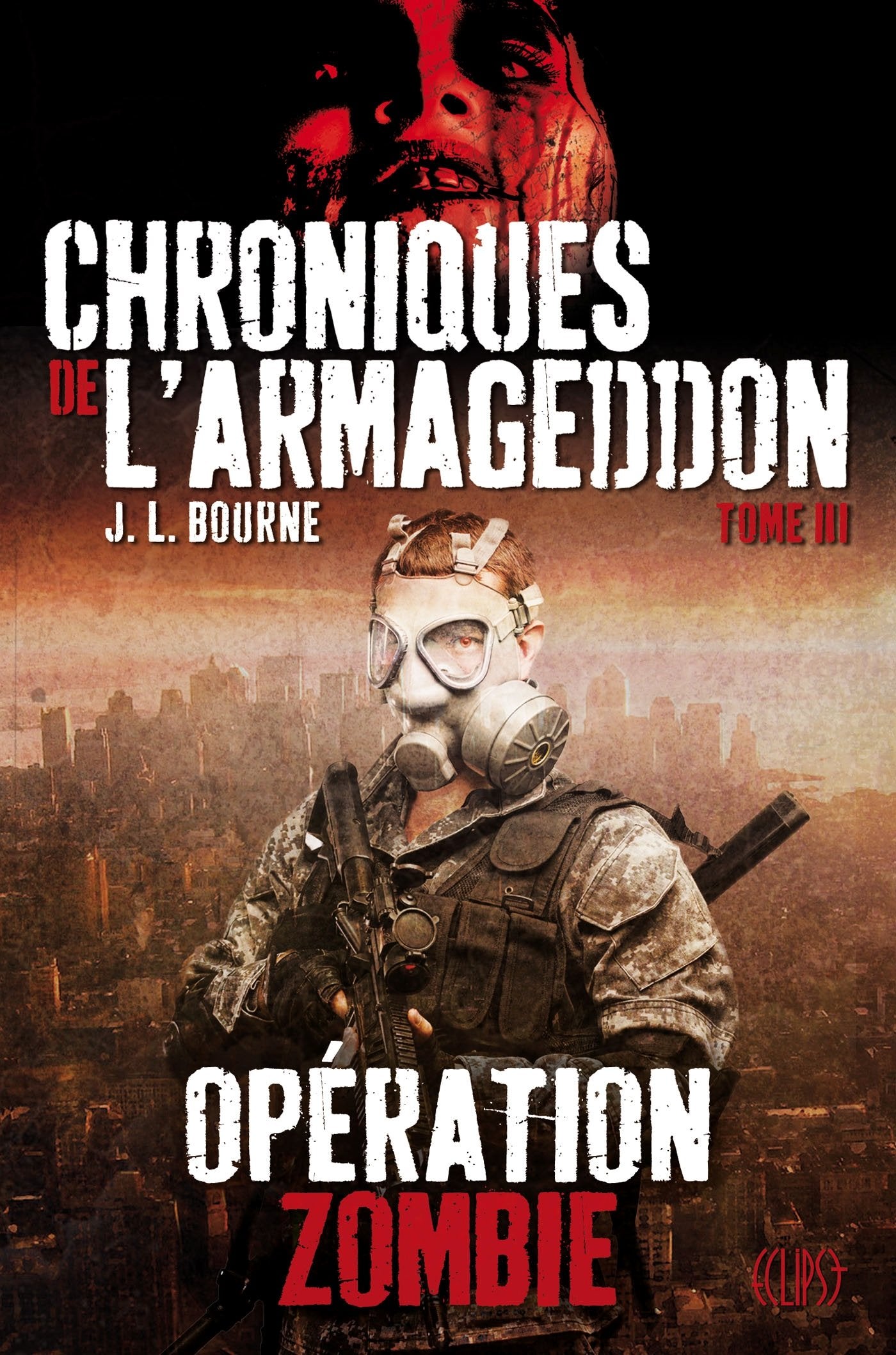 CHRONIQUES DE L'ARMAGEDDON T03 : OPERATION ZOMBIE 9782809432916