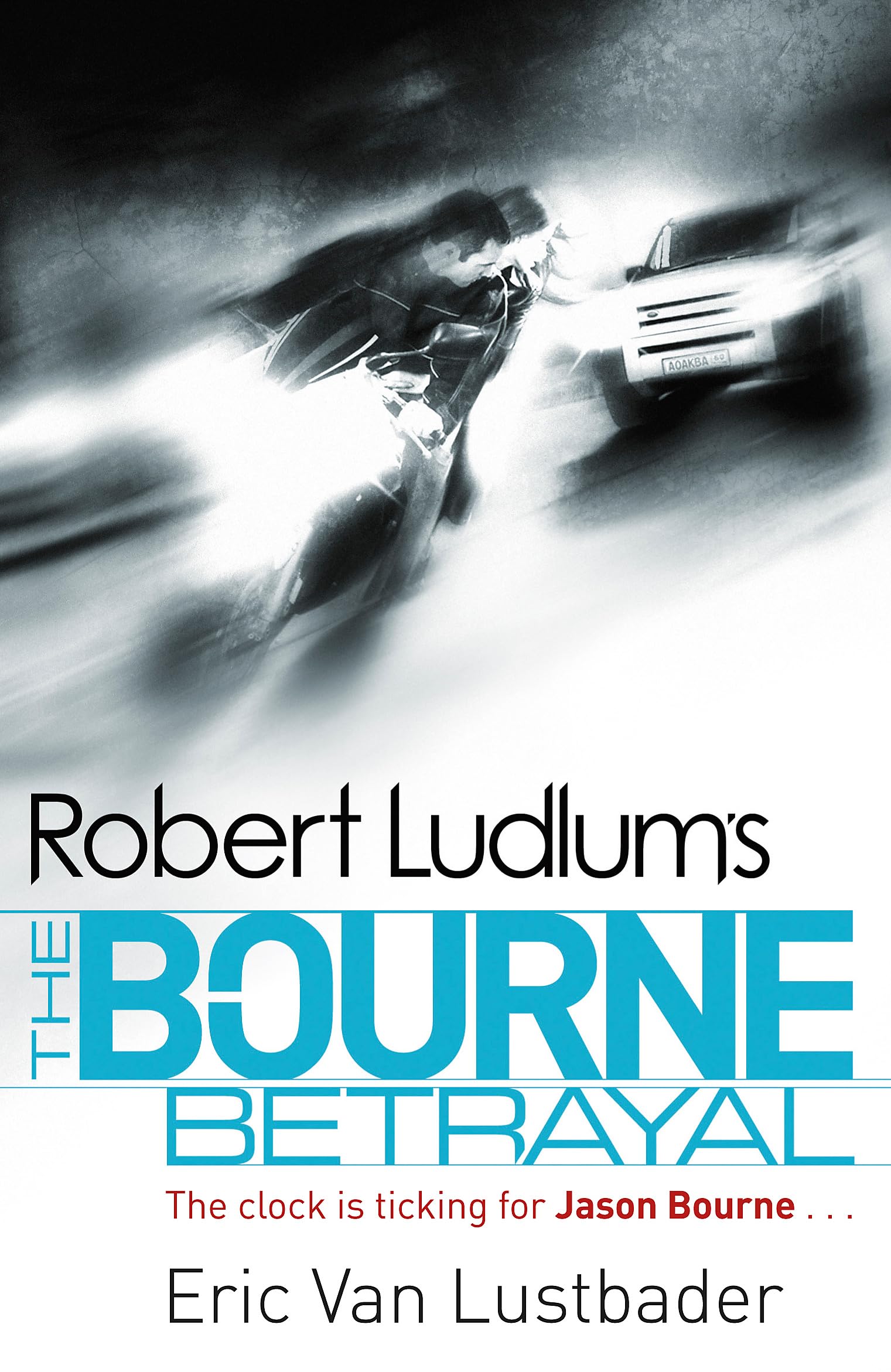 Robert Ludlum's The Bourne Betrayal 9781409117636