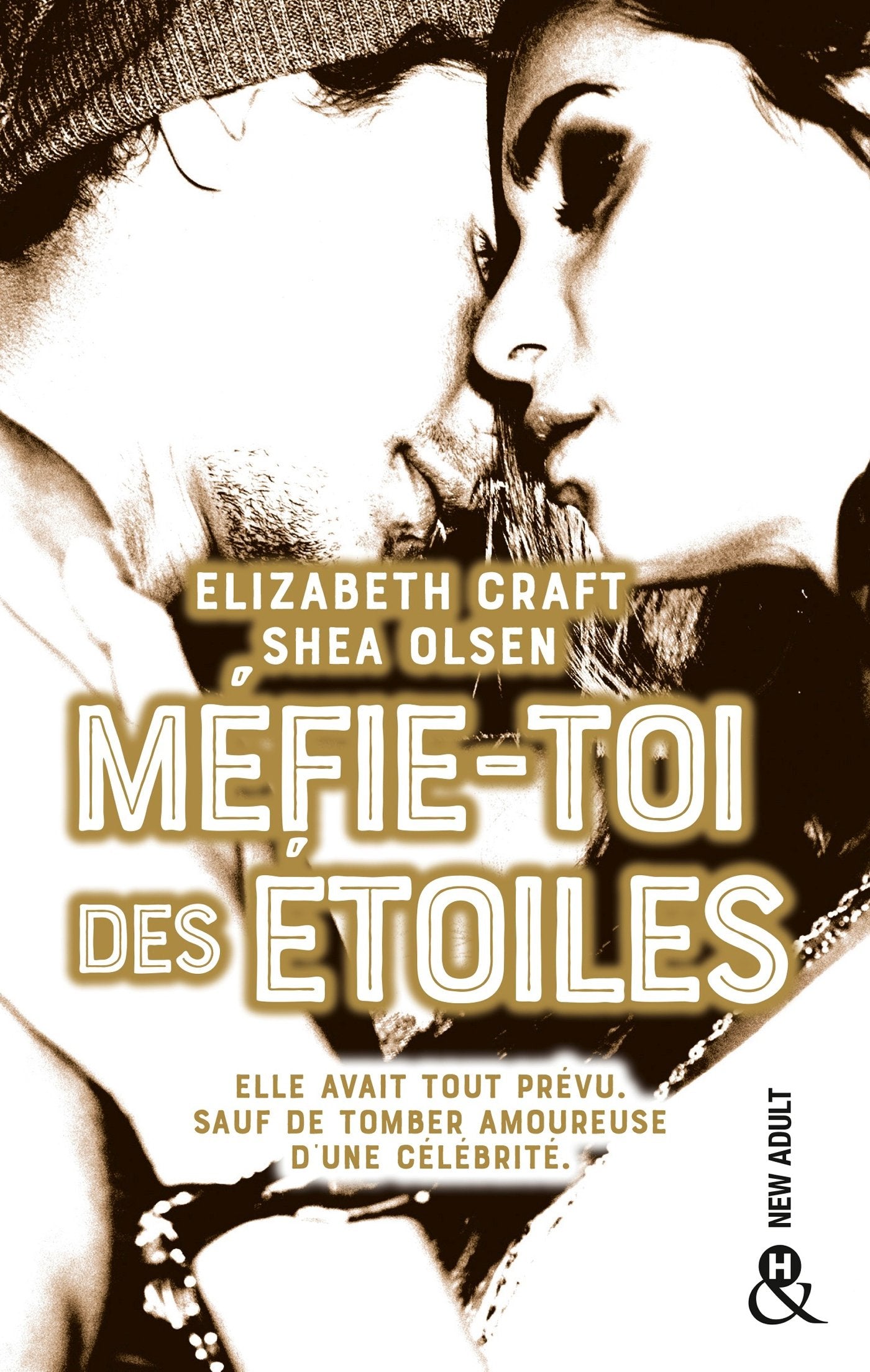 Méfie-toi des étoiles: une romance New Adult dans l'univers glamour de la musique et de la célébrité 9782280387439