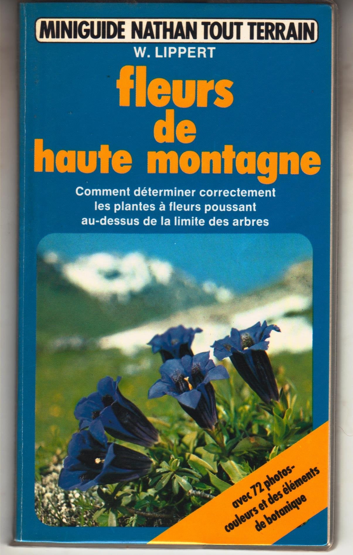 Fleurs de haute montagne: Comment déterminer correctement les plantes à fleurs poussant au dessus de la limite des arbres 9782092783023