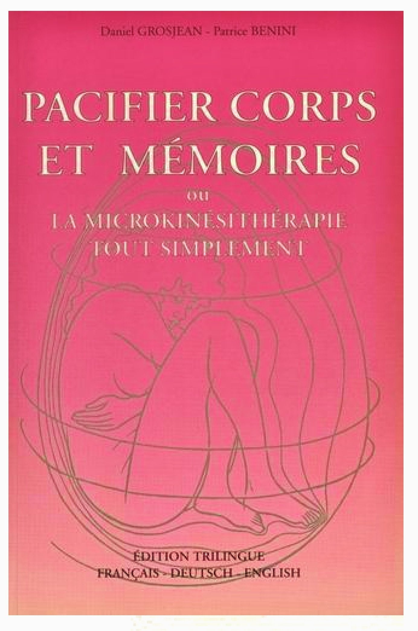Pacifier corps et mémoires ou la microkinésithérapie tout simplement
