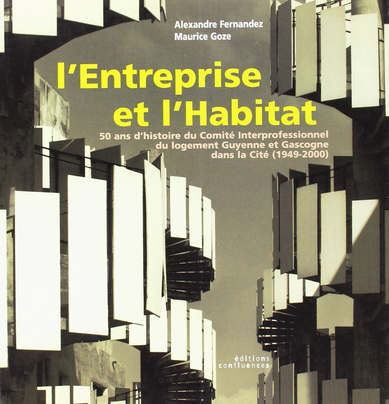 L'entreprise et l'habitat - 50 ans d'histoire du Comité interprofessionnel du logement Guyenne et Gascogne dans la cité, 1949- 9782914240048