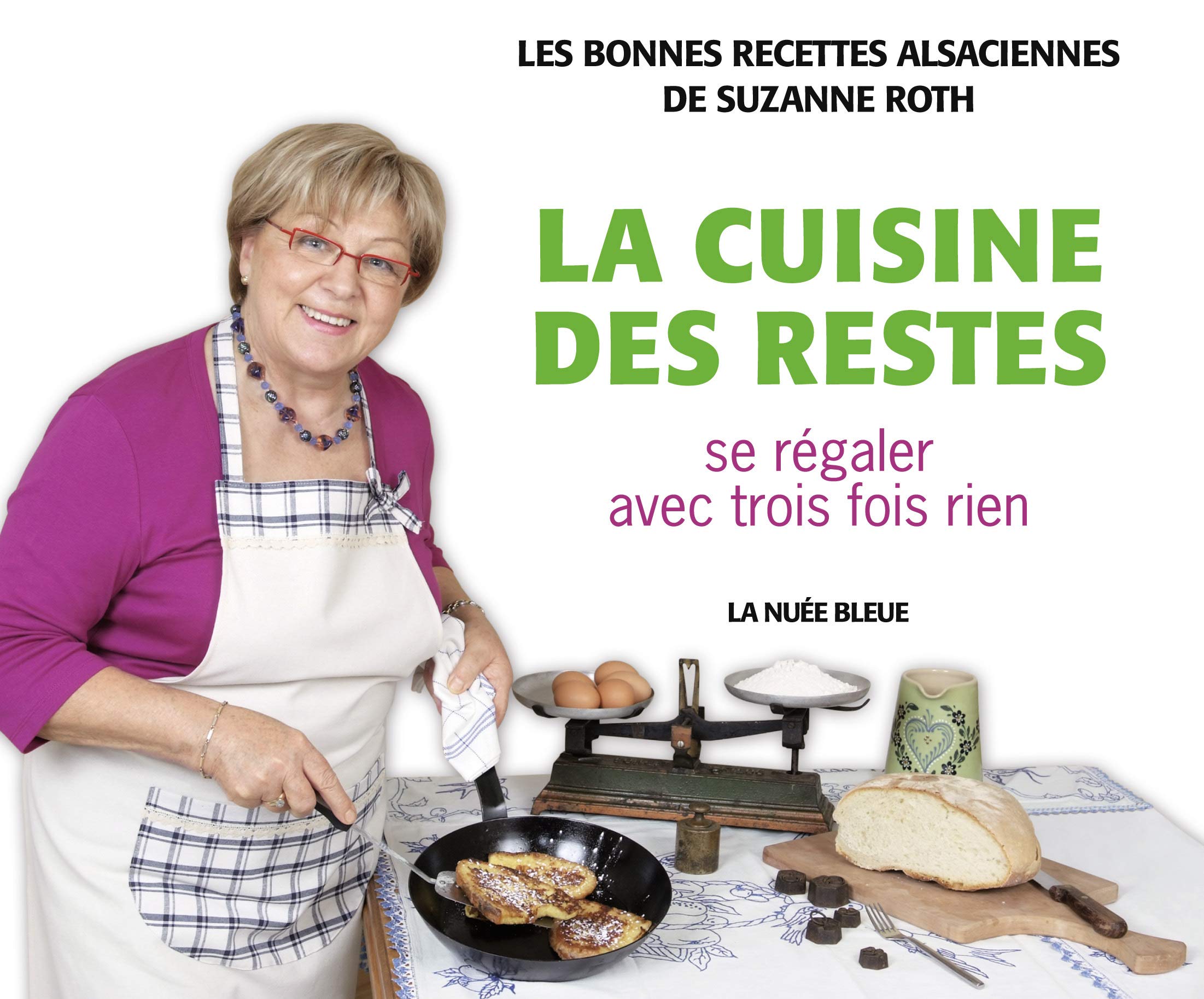 La cuisine des restes : Se régaler avec trois fois rien 9782716507486