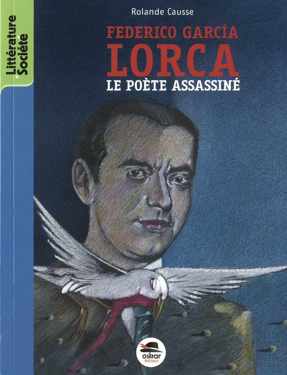 Federico Garcàa Lorca: Le poète assassiné 9782350009407