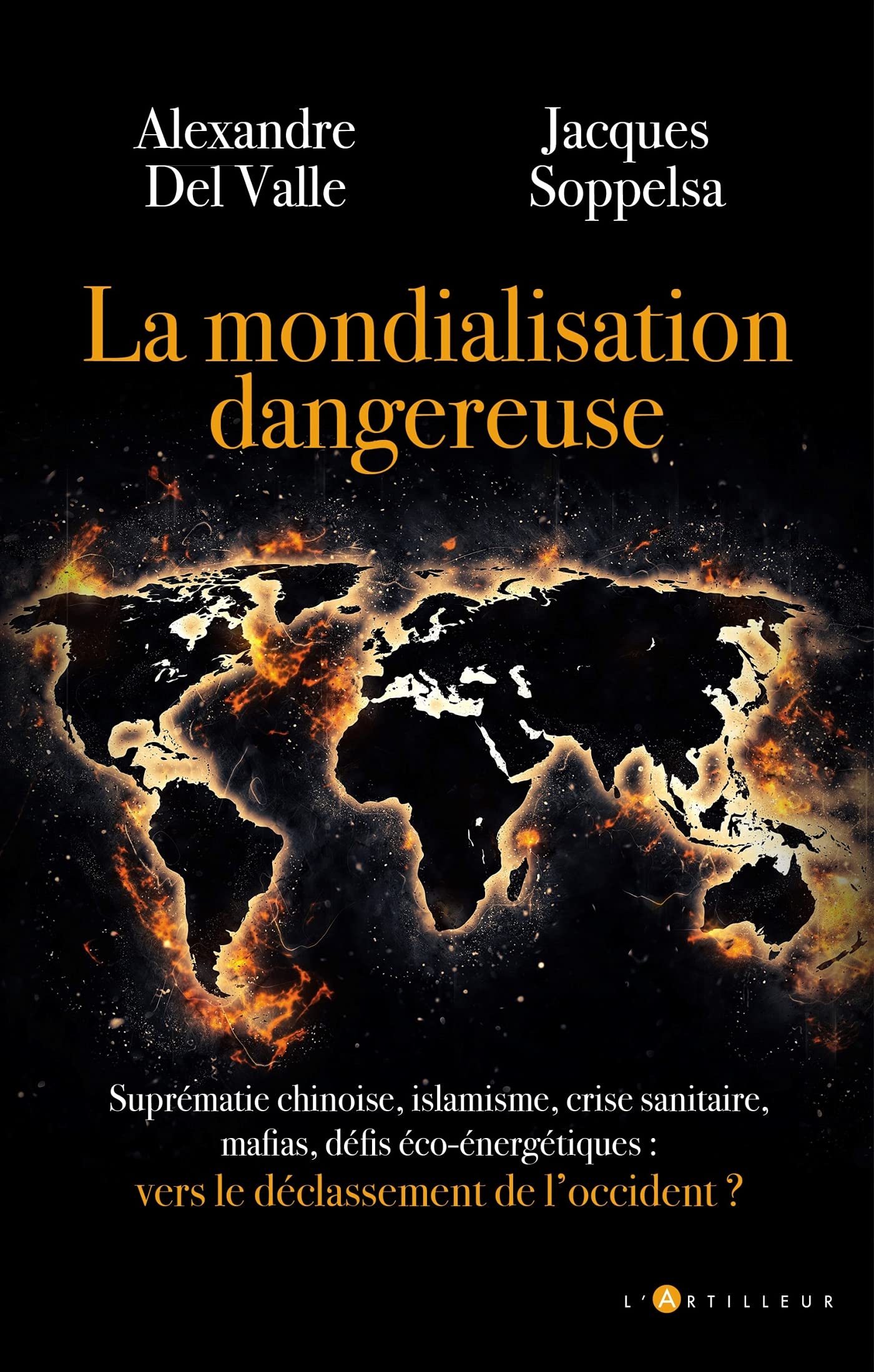 La mondialisation dangereuse: Vers le déclassement de l'occident 9782810010226