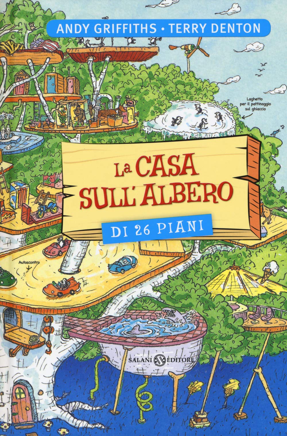 La casa sull'albero di 26 piani. Ediz. illustrata 9788893817752