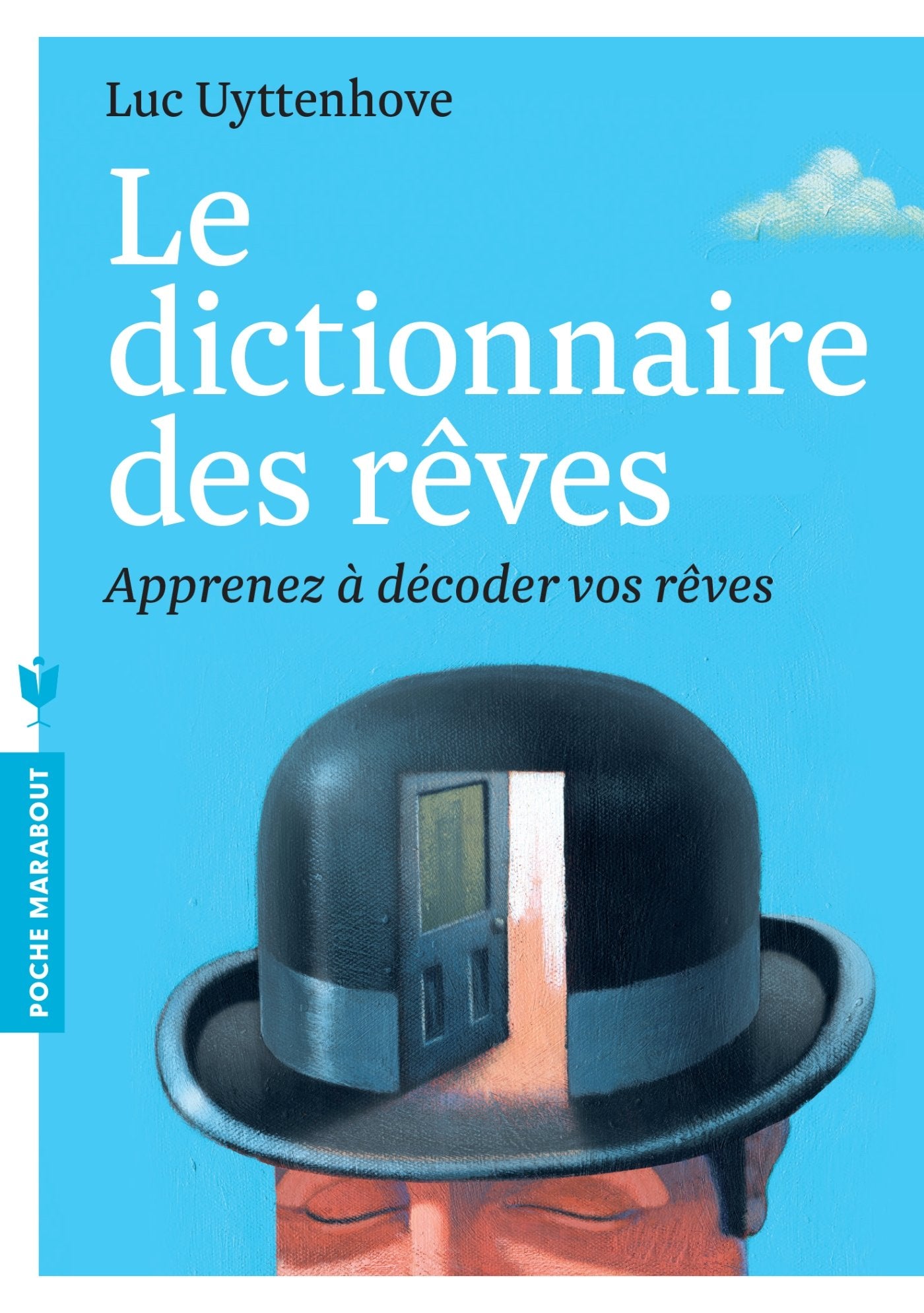 Le dictionnaire des rêves: Apprenez à décoder vos rêves 9782501089463