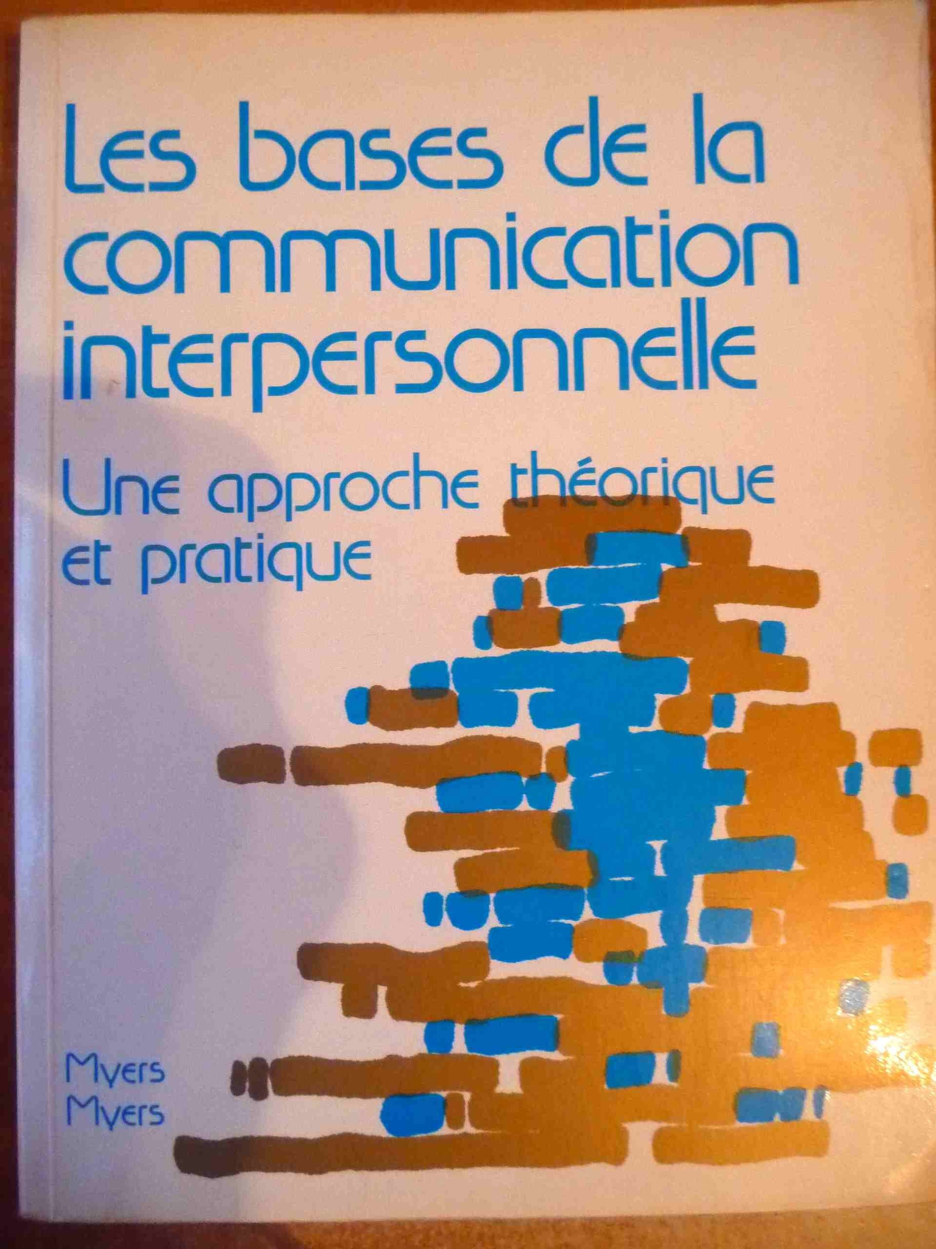 LES BASES DE LA COMMUNICATION INTERPERSONNELLE UNE APPROCHE THEORIQUE ET PRATIQUE 9780075486114