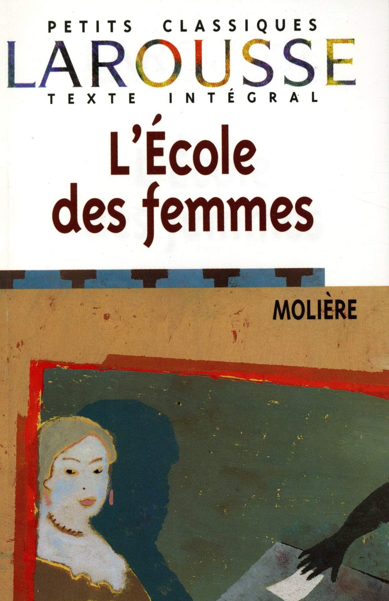 L'École des femmes, texte intégral 9782038716634