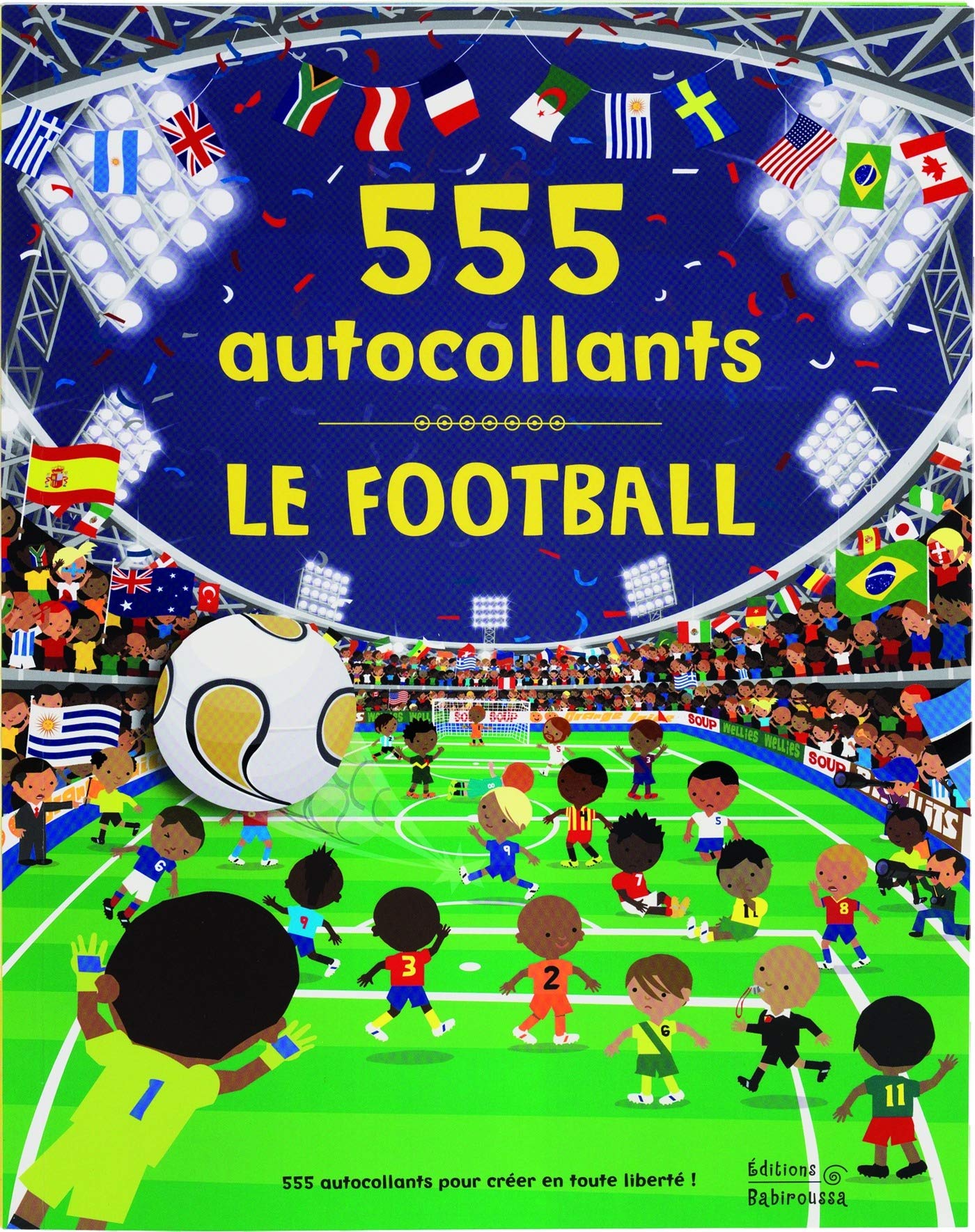 Le Football - 555 Autocollants 9782359190724