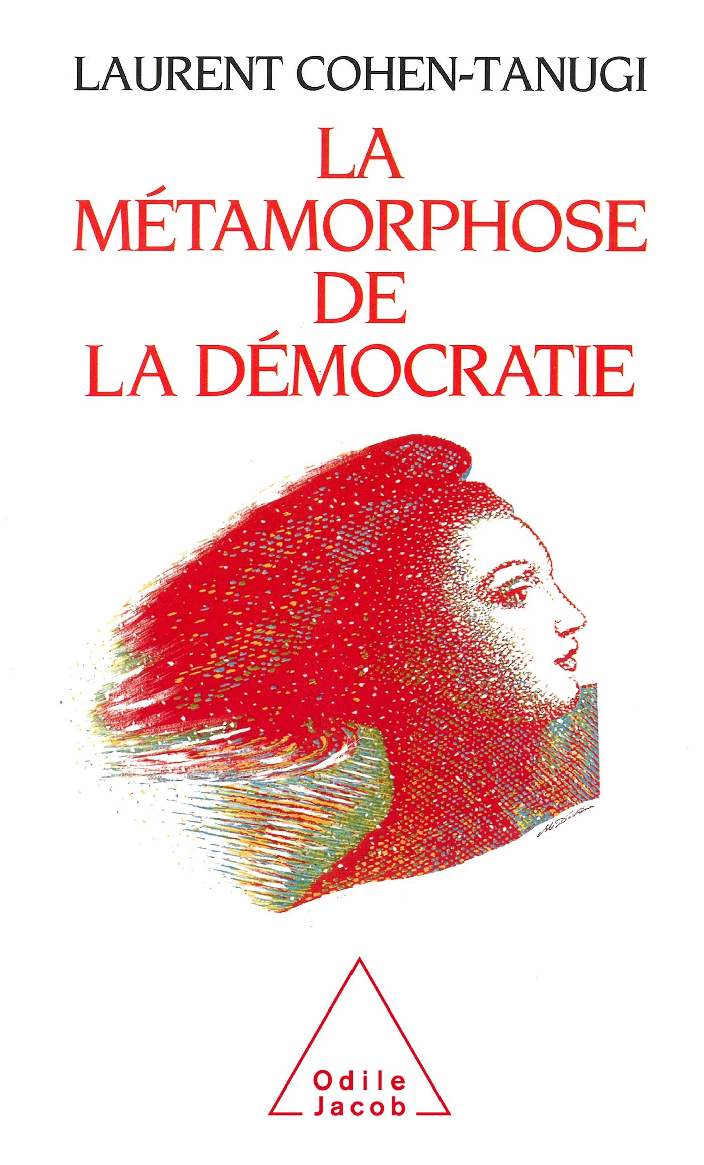 La Métamorphose de la démocratie 9782738100597