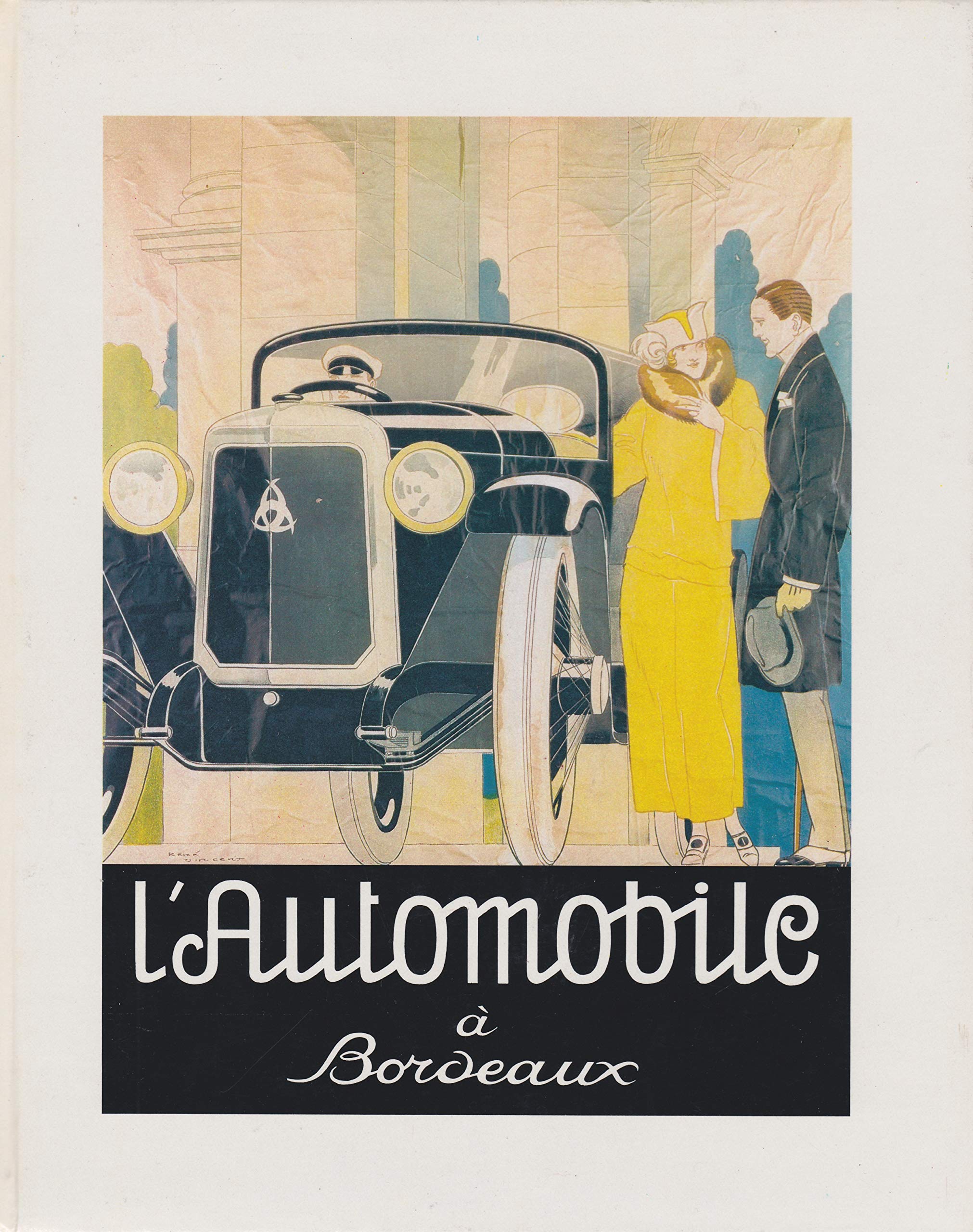L'Automobile à Bordeaux : De 1890 à 1930