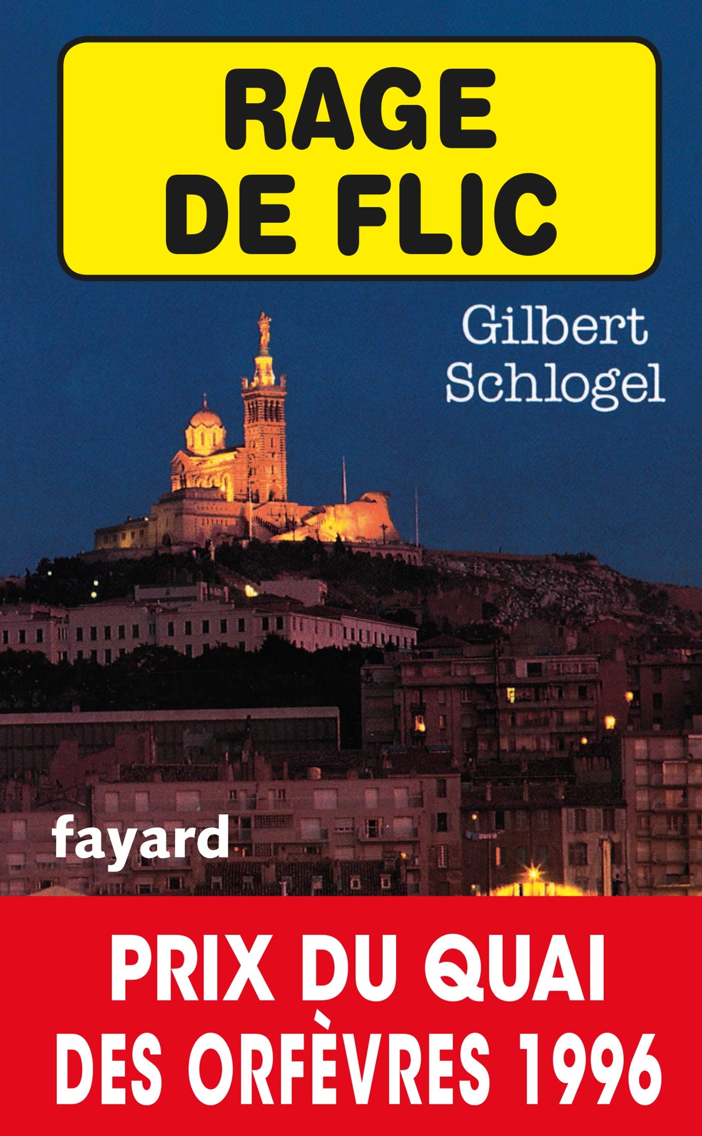 Rage de flic - Prix Quai des Orfèvres 1996 9782213595474