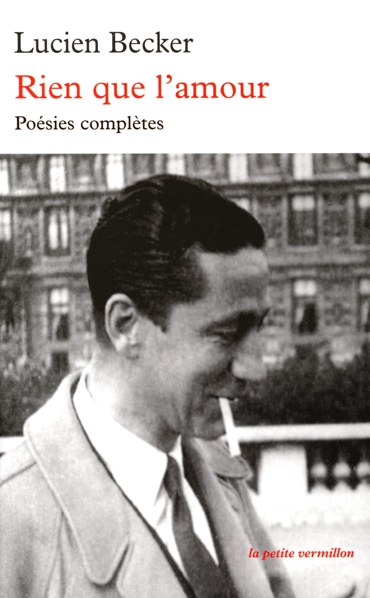 Rien que l'amour: Poésies complètes 9782710328995
