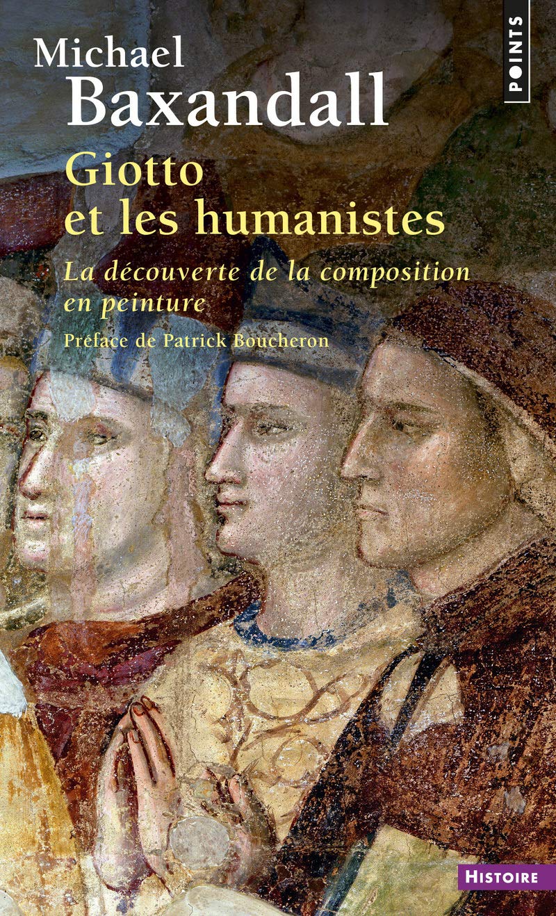Giotto et les humanistes: La découverte de la composition en peinture (1340-1450) 9782757862988