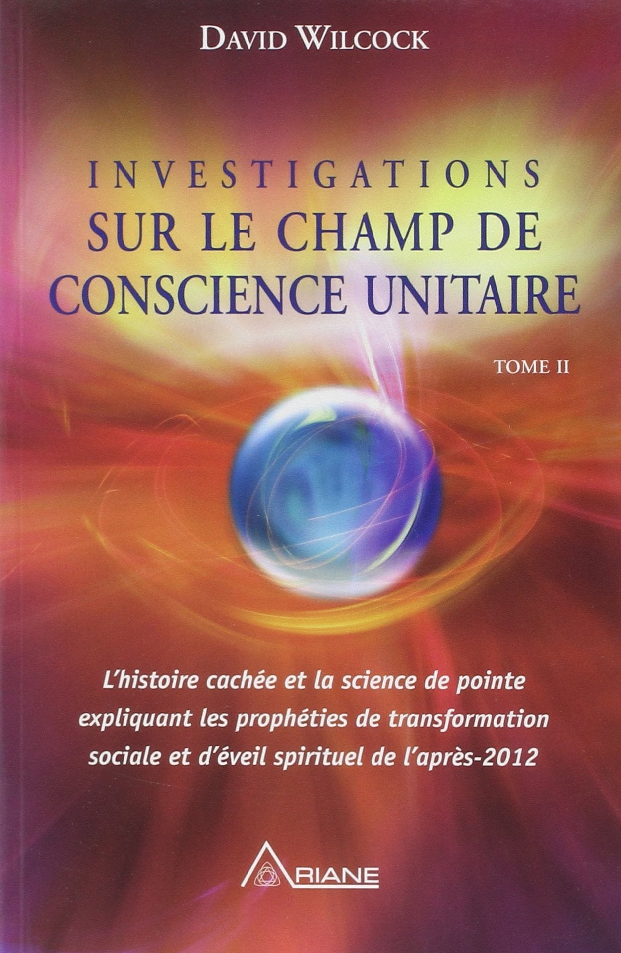 Investigations sur le champ de conscience unitaire - T2 9782896261147
