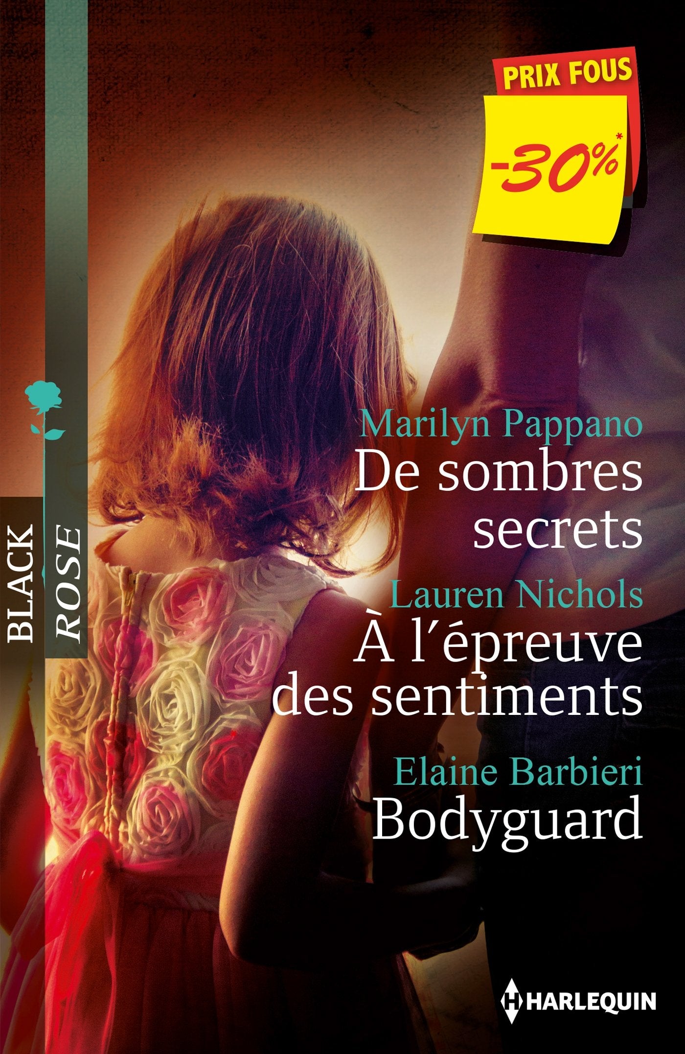 De sombres secrets ; A l'épreuve des sentiments ; Bodyguard 9782280316385