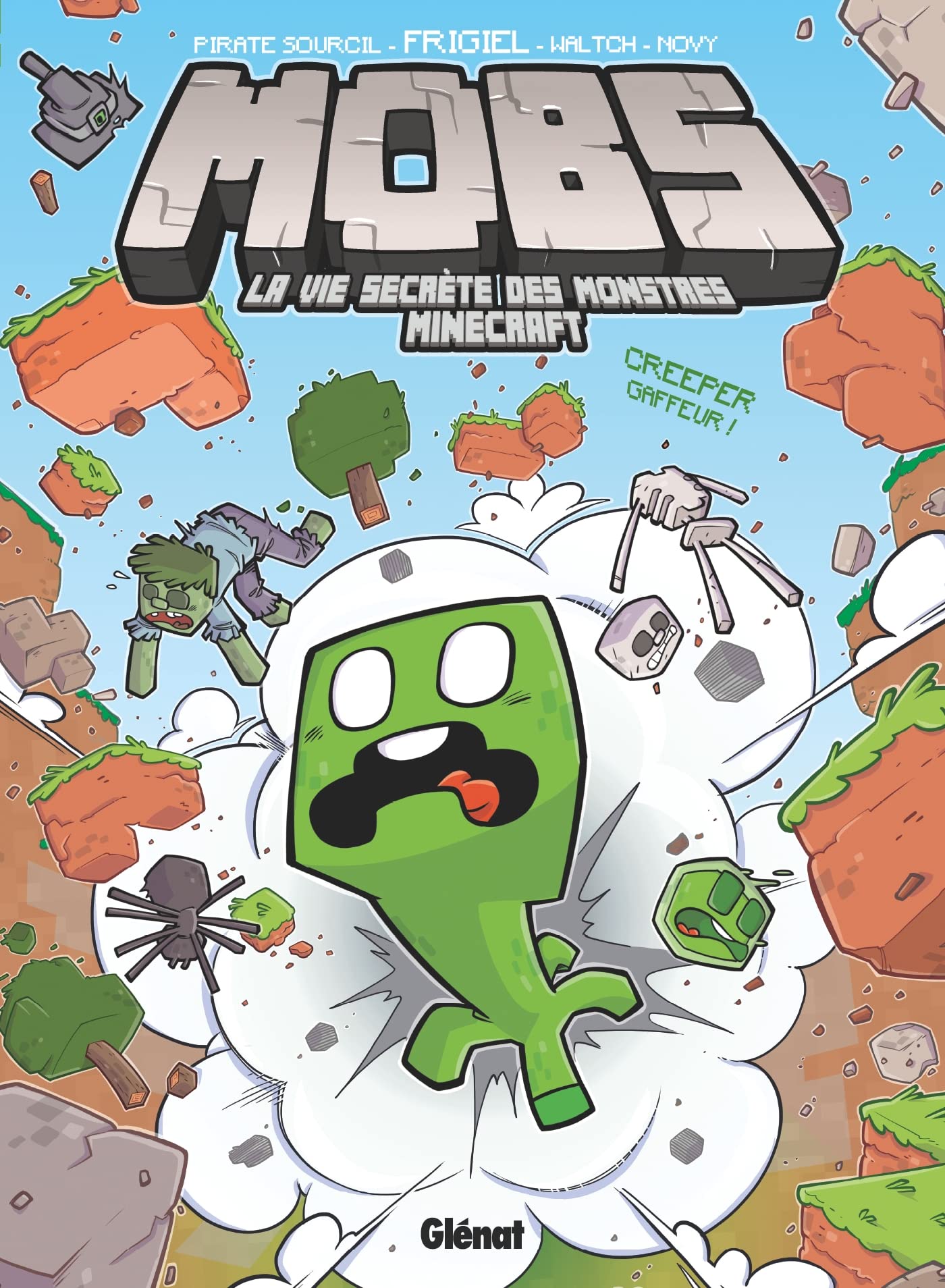 MOBS, La vie secrète des monstres Minecraft - Tome 01: Creeper gaffeur ! 9782344055724