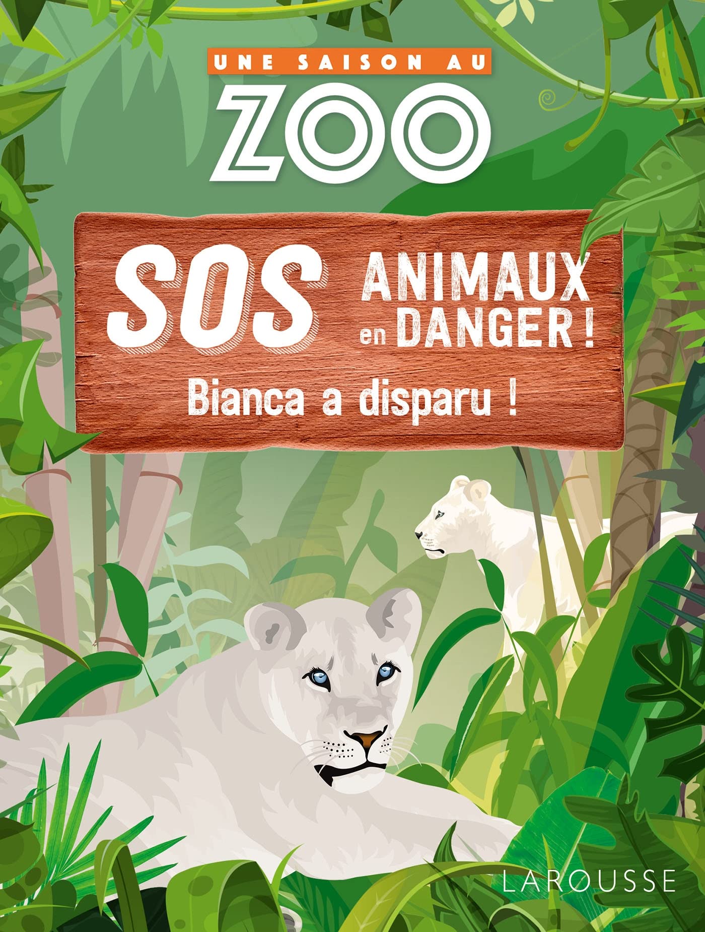 UNE SAISON AU ZOO - SOS animaux en danger - Bianca a disparu ! 9782036016125