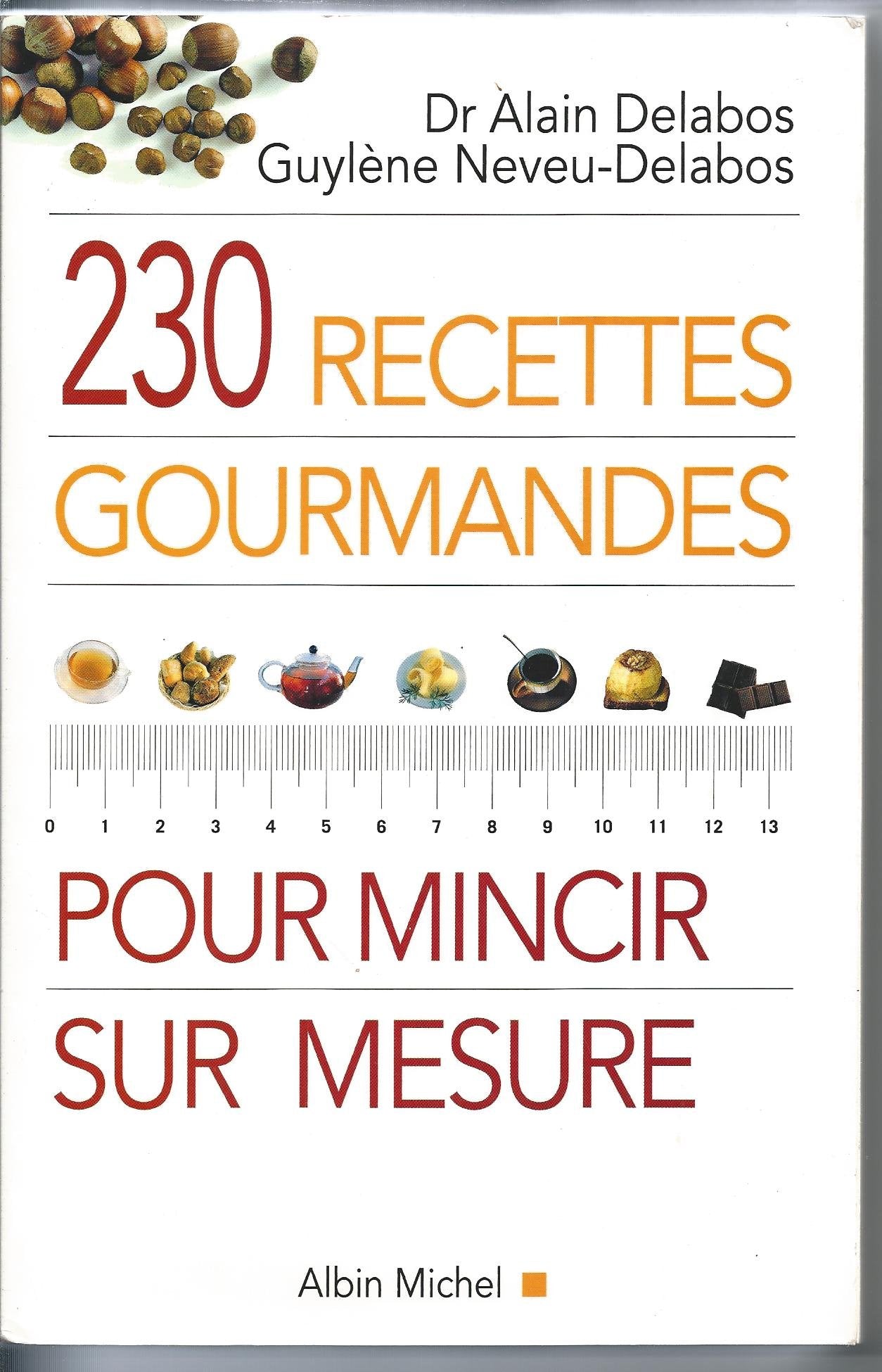 230 recettes gourmandes pour mincir sur mesure 9782226114419