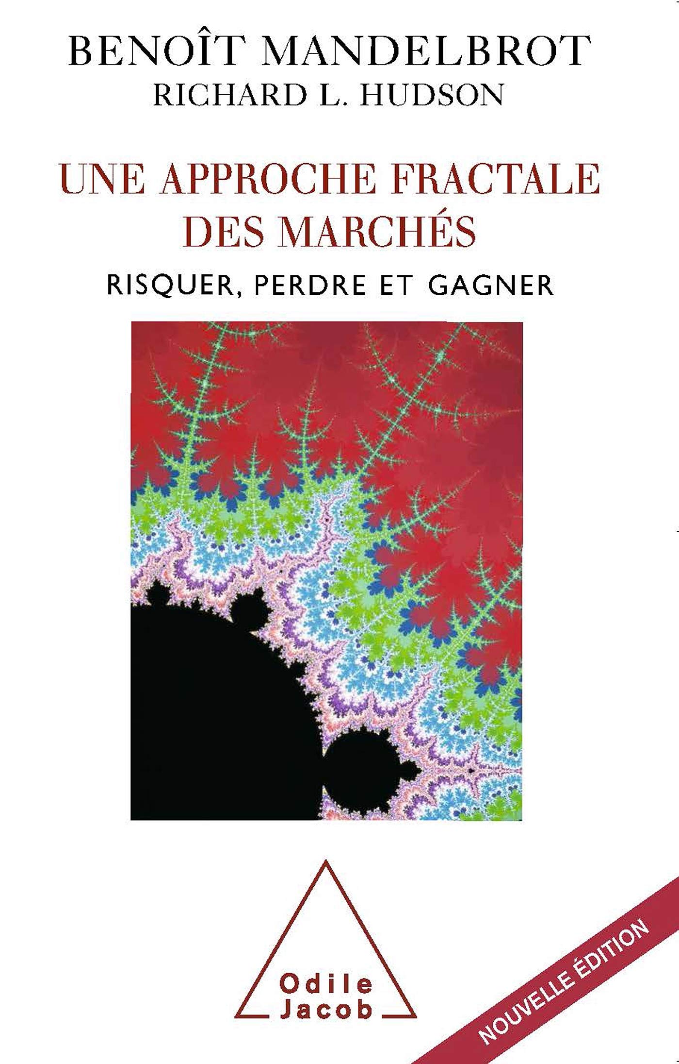 Une approche fractale des marchés: Risquer, perdre et gagner 9782738122643