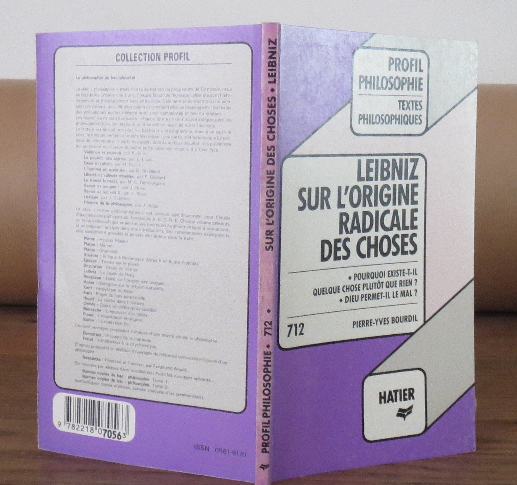 Sur l'origine radicale des choses (1697). La Cause de Dieu, défendue par sa justice, elle-même conciliée avec toutes ses autres perfections et la totalité de ses actions (1710) 9782218070563