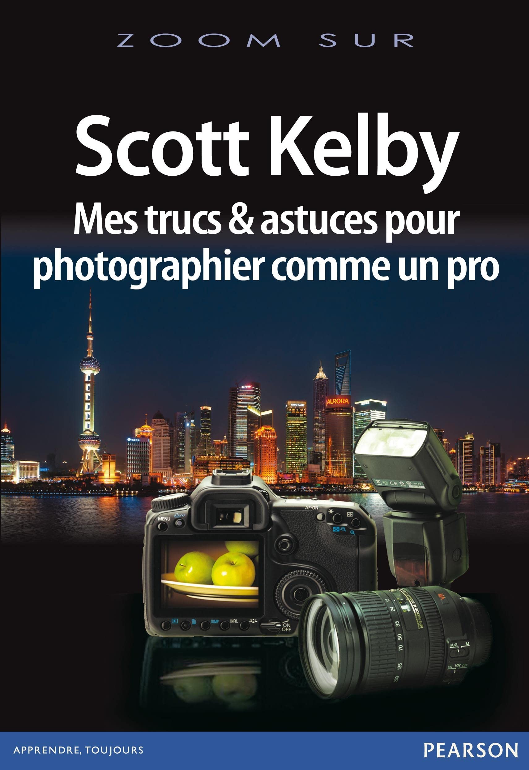 MES TRUCS & ASTUCES POUR PHOTOGRAPHIER COMME UN PRO 9782744094552