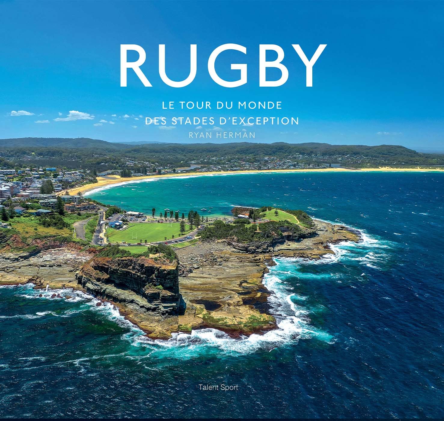 Rugby, le tour du monde des stades d'exception 9782378153304