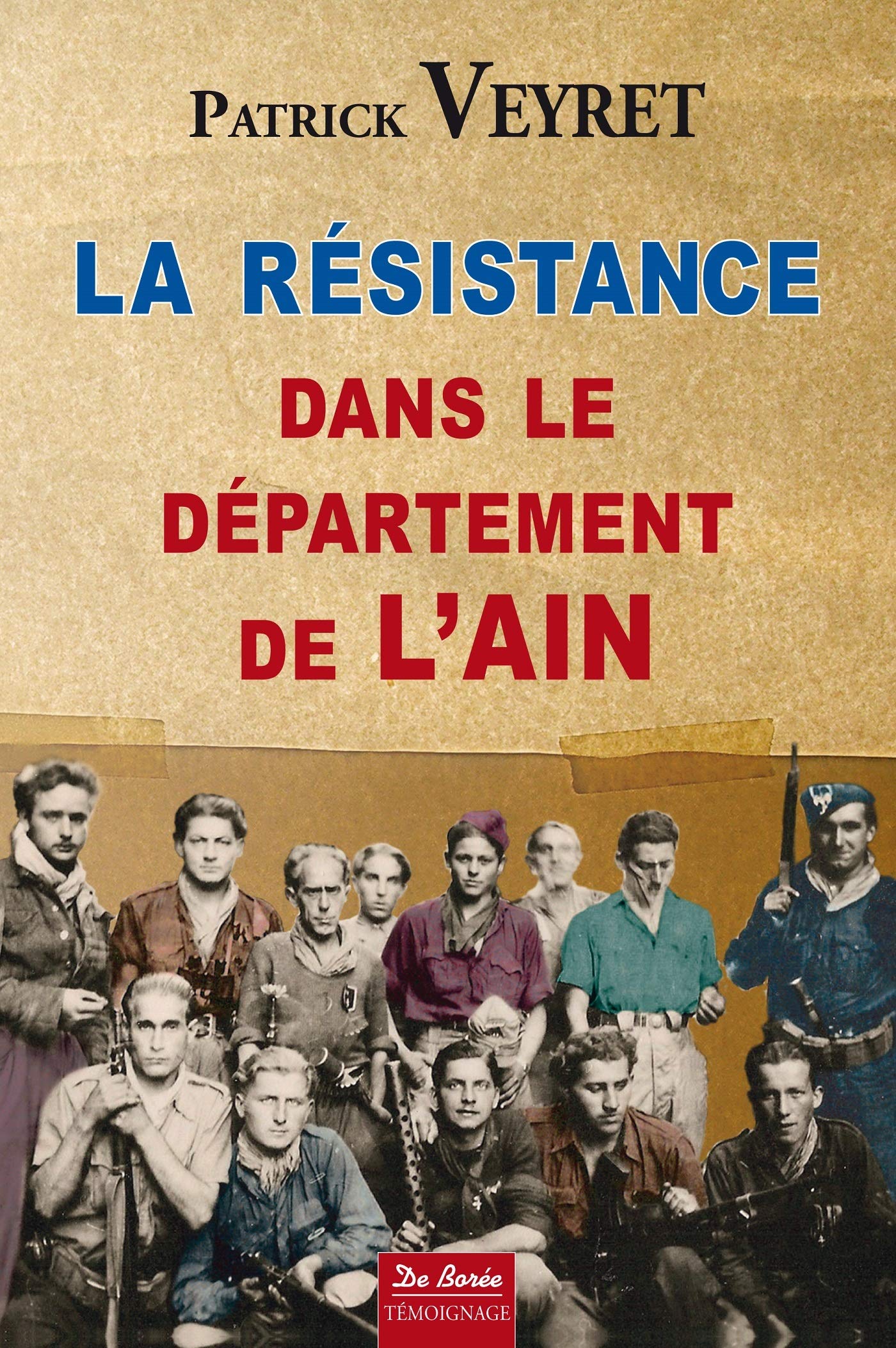 RESISTANCE DANS LE DEPARTEMENT DE L'AIN 1940-1944 (LA) 9782812915727