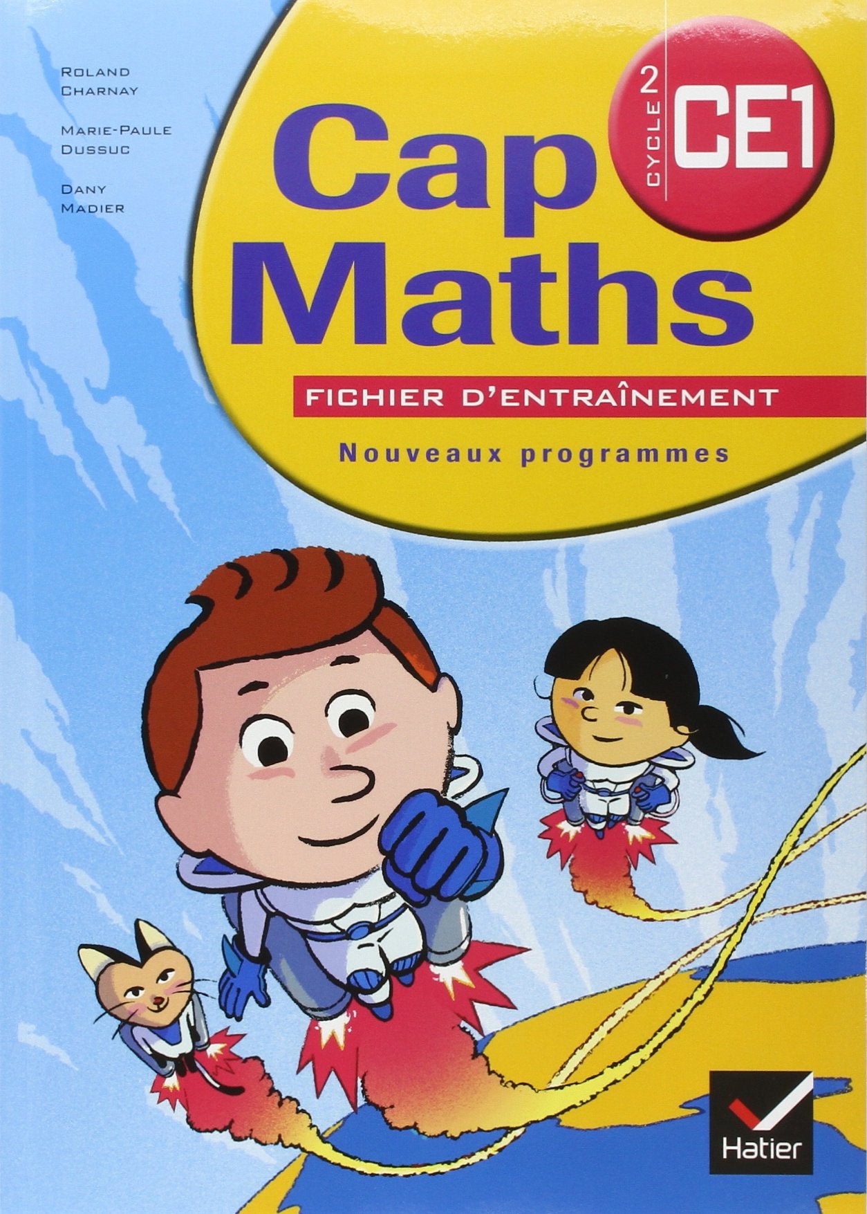 Cap Maths Cycle 2 CE1 : Nouveaux programmes. Edition mars 2009 9782218930249