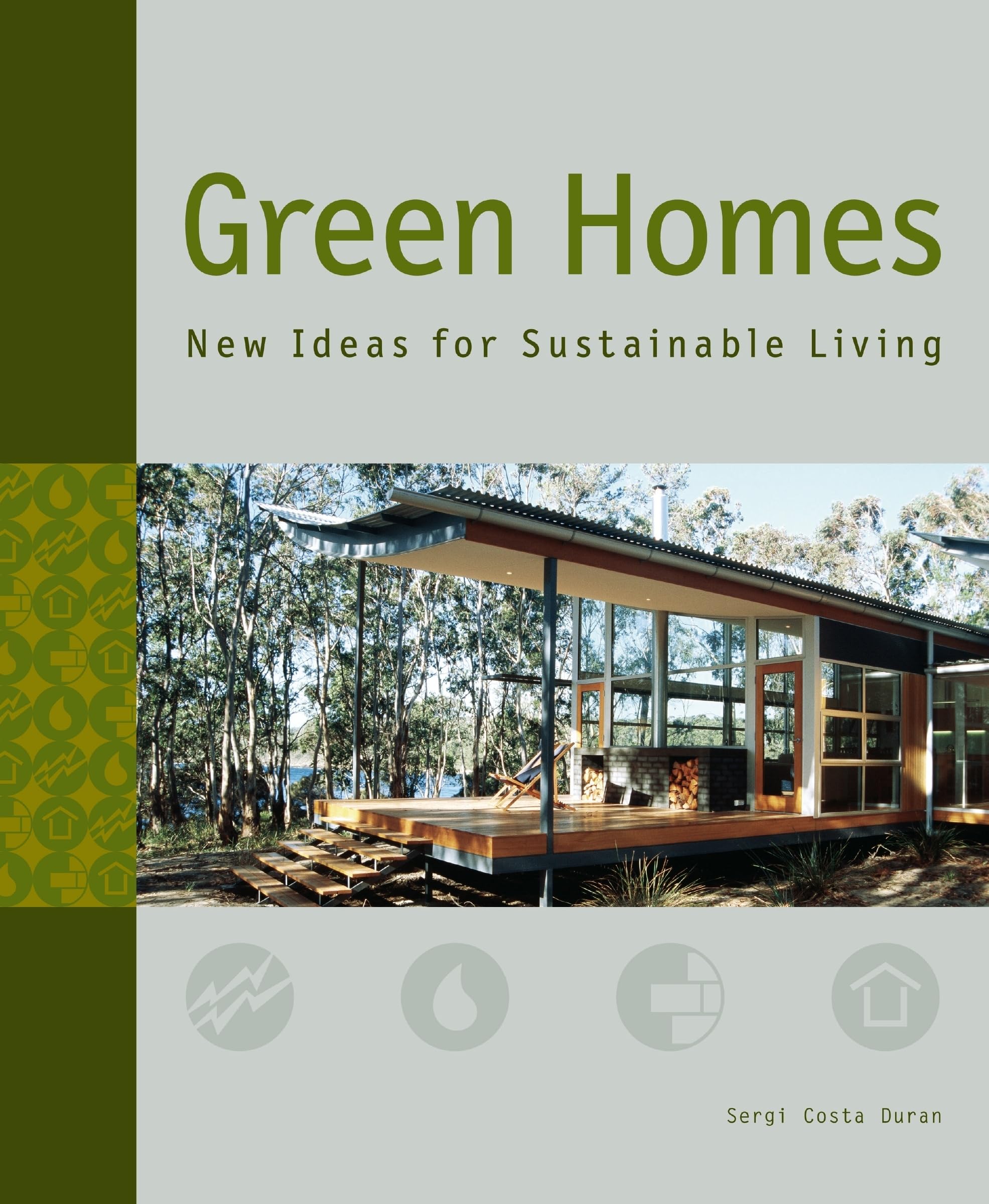Green Homes: New Ideas for Sustainable Living 9780061348266